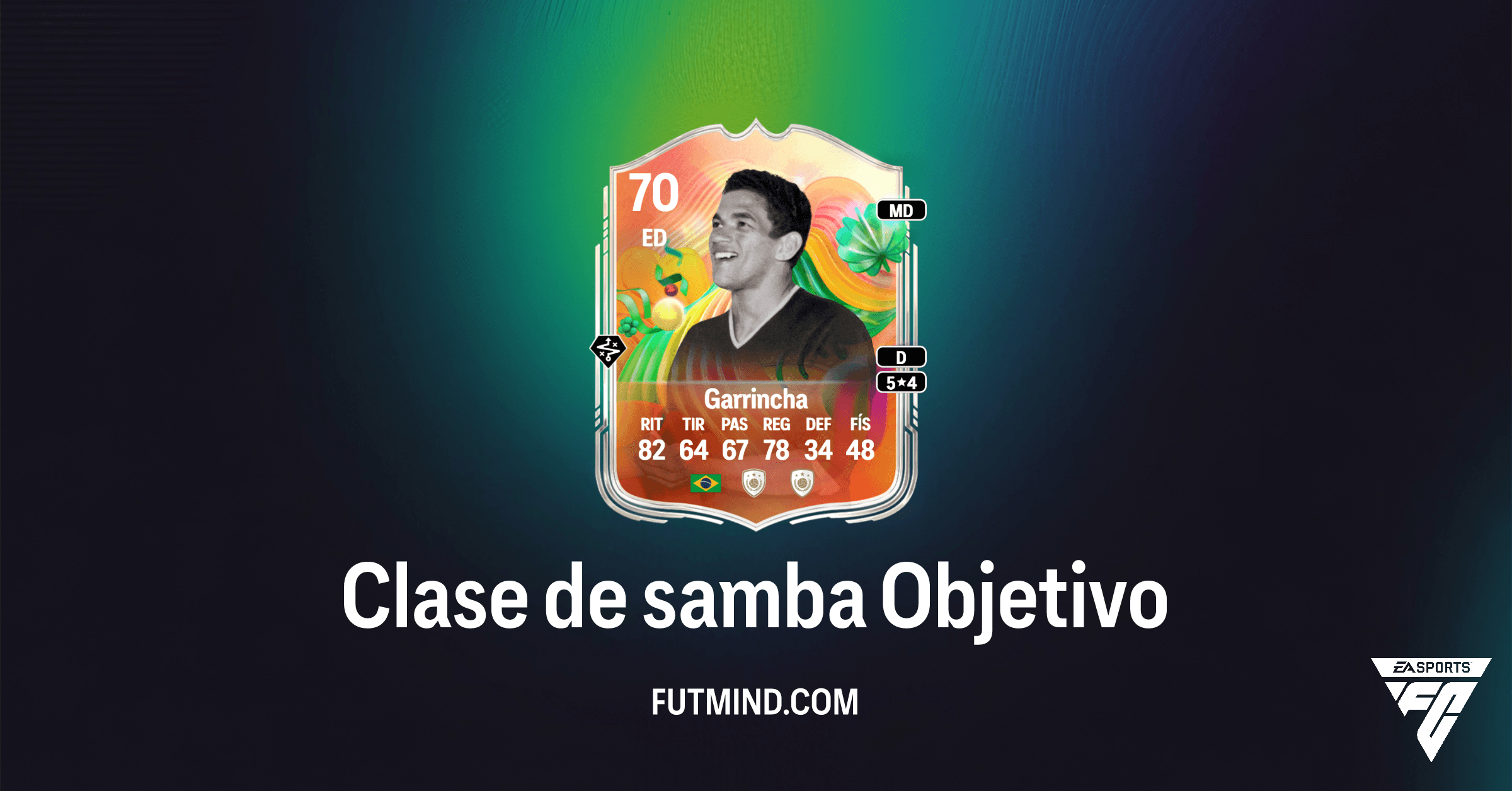 FC 26: Desbloquea a Garrincha con el Objetivo "Clase de samba" - Guía Completa y Recompensas