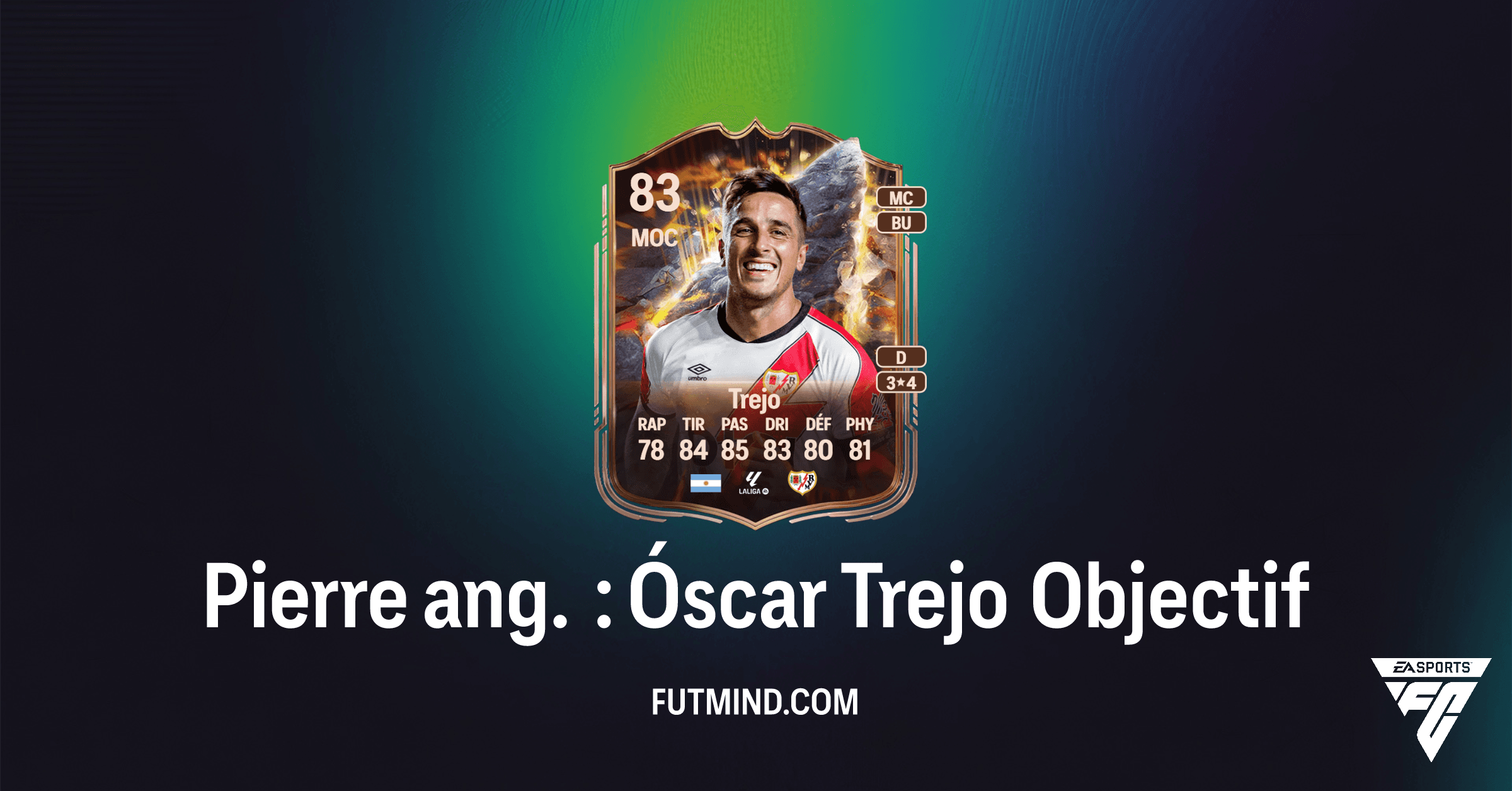 Objectif FC 26 : Comment Obtenir Óscar Trejo Pierre Angulaire et ses Récompenses