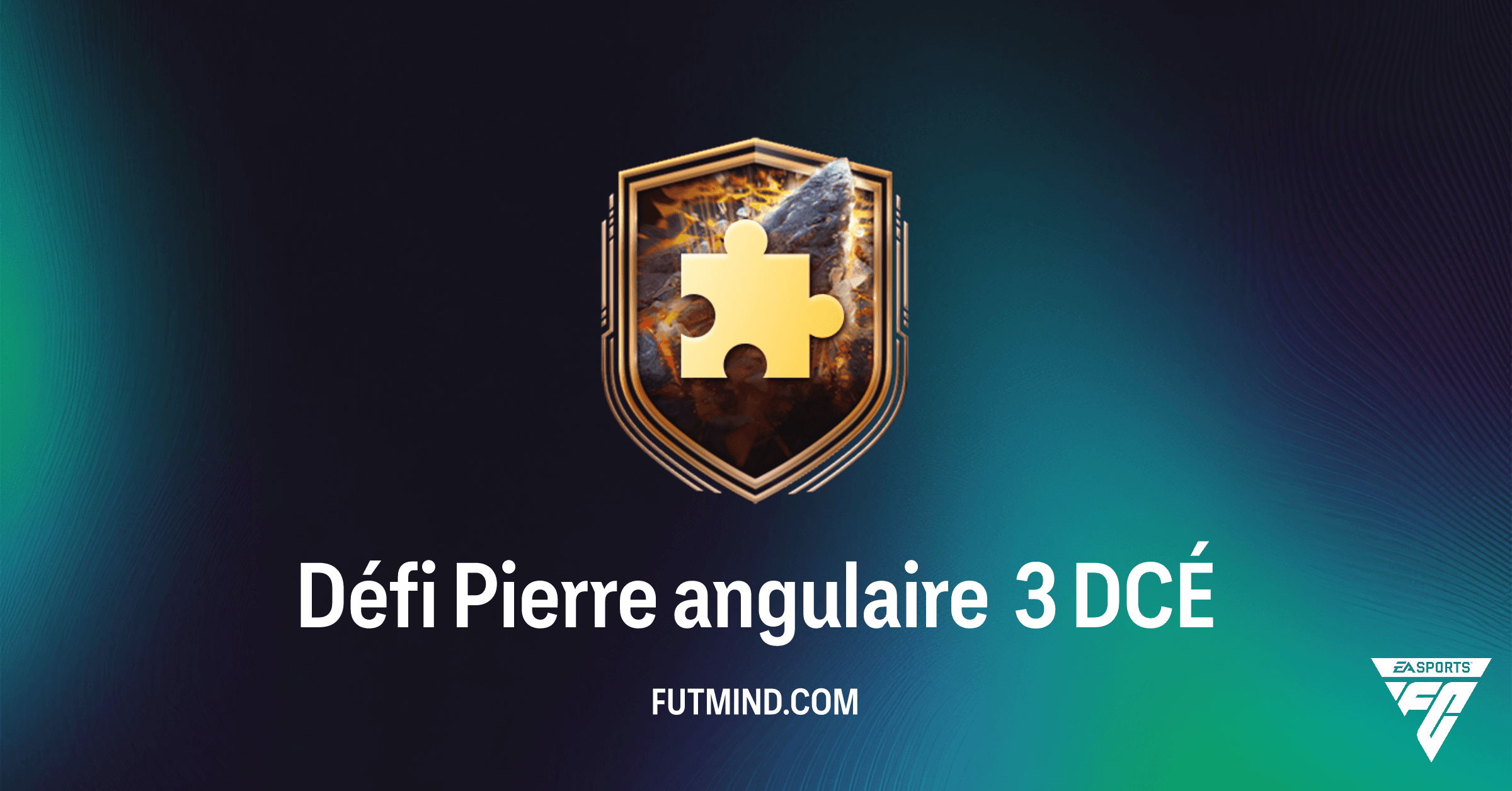 Défi Pierre angulaire 3 FC 26 : Guide Complet, Coût et Récompenses Rentables !