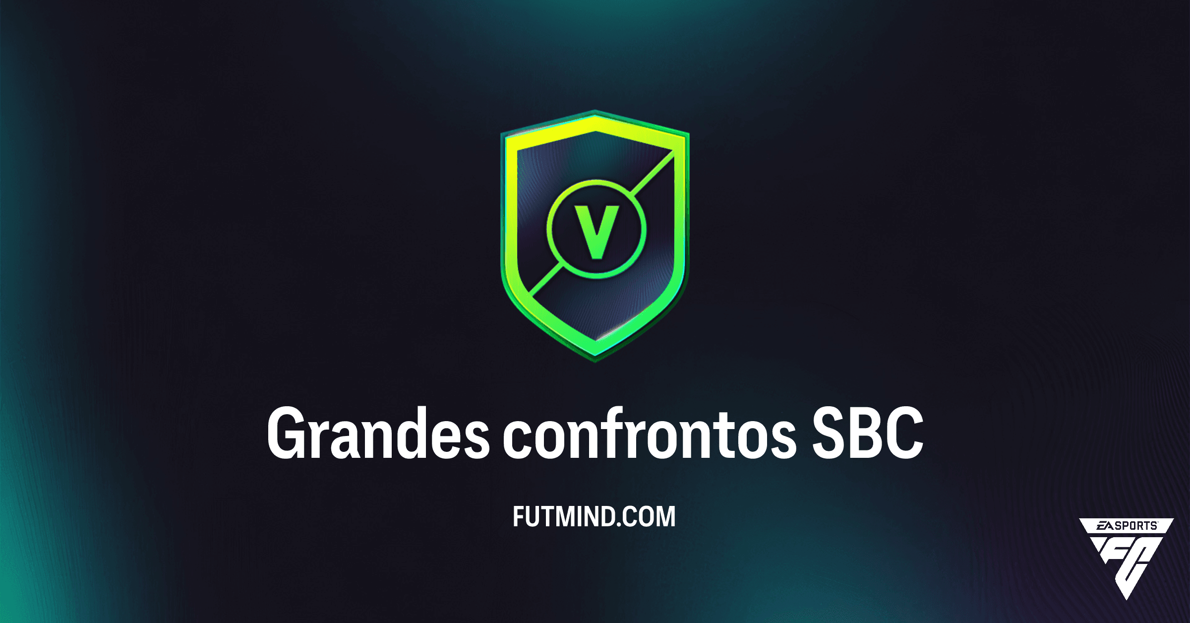 FC 26: Grandes Confrontos SBC - Guia Completo, Requisitos e Recompensas
