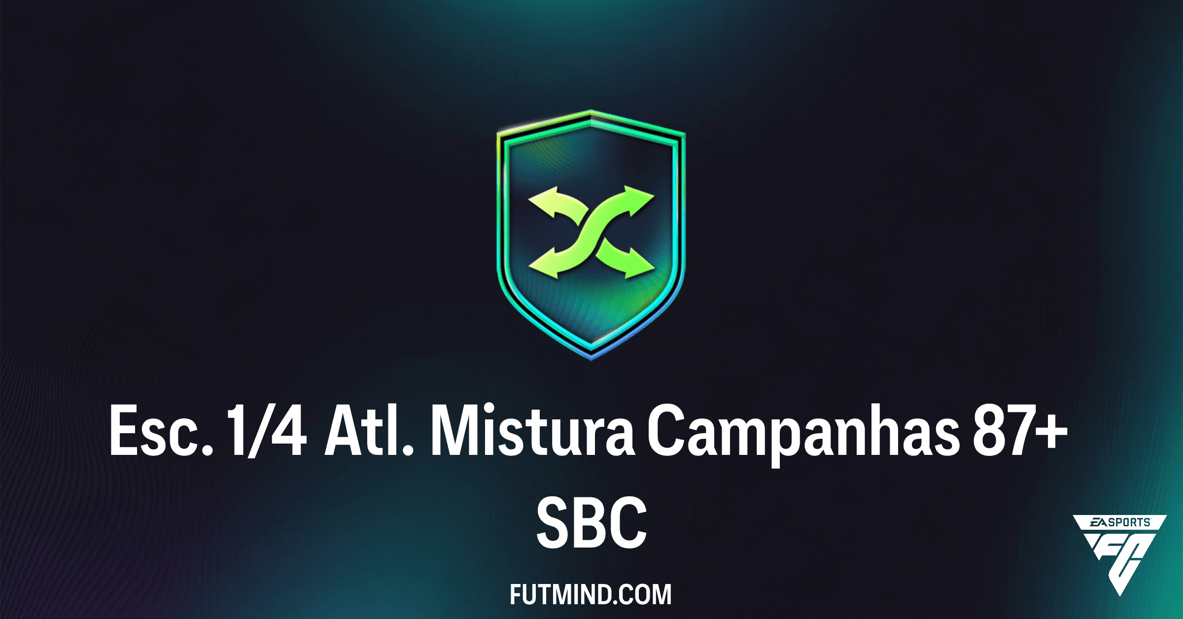 Esc. 1/4 Atl. Mistura Campanhas 87+ FC 26: Análise Completa e Vale a Pena?