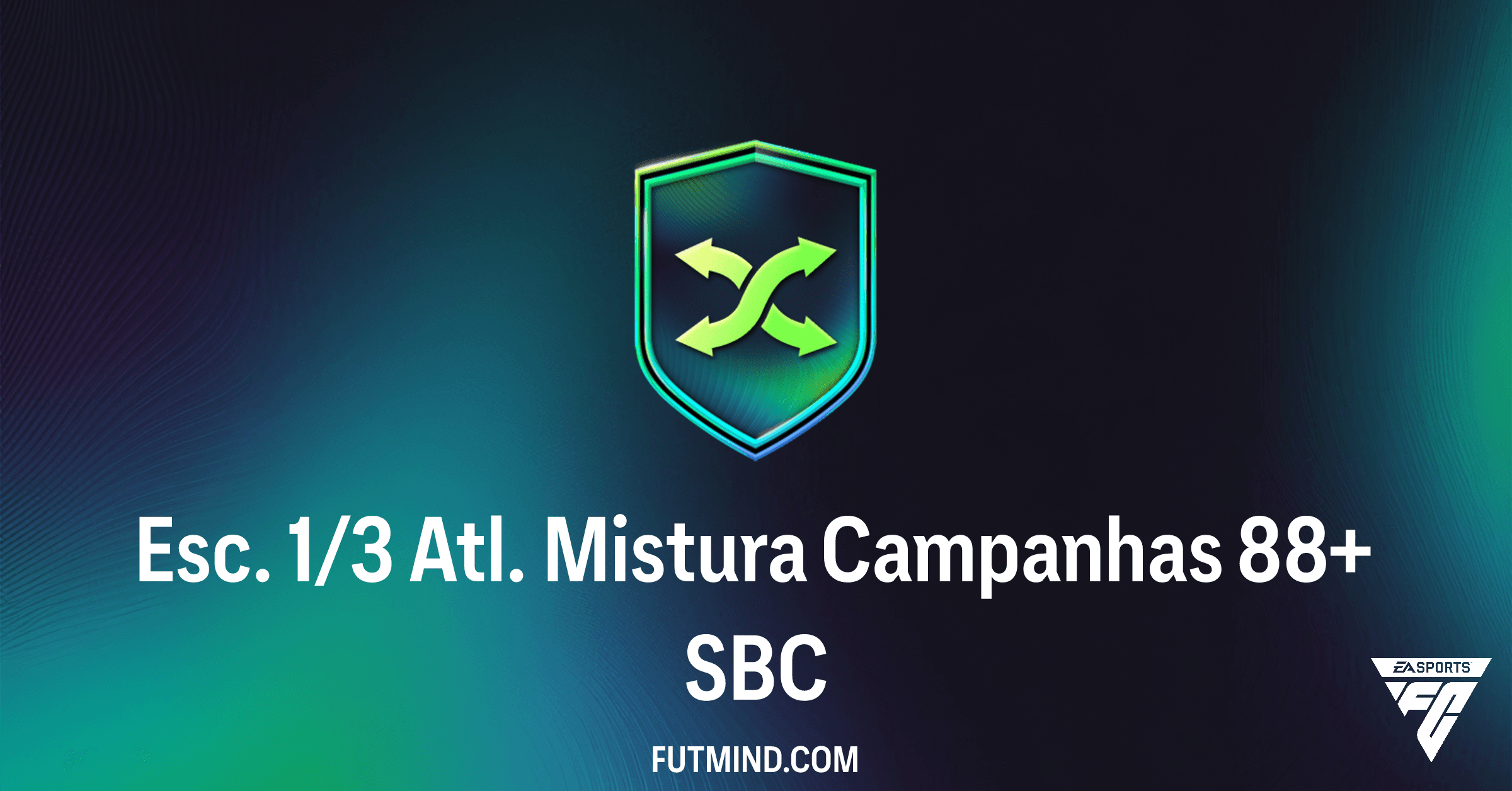 SBC Esc. 1/3 Atl. Mistura Campanhas 88+: Guia Completo e Análise de Valor no FC 26