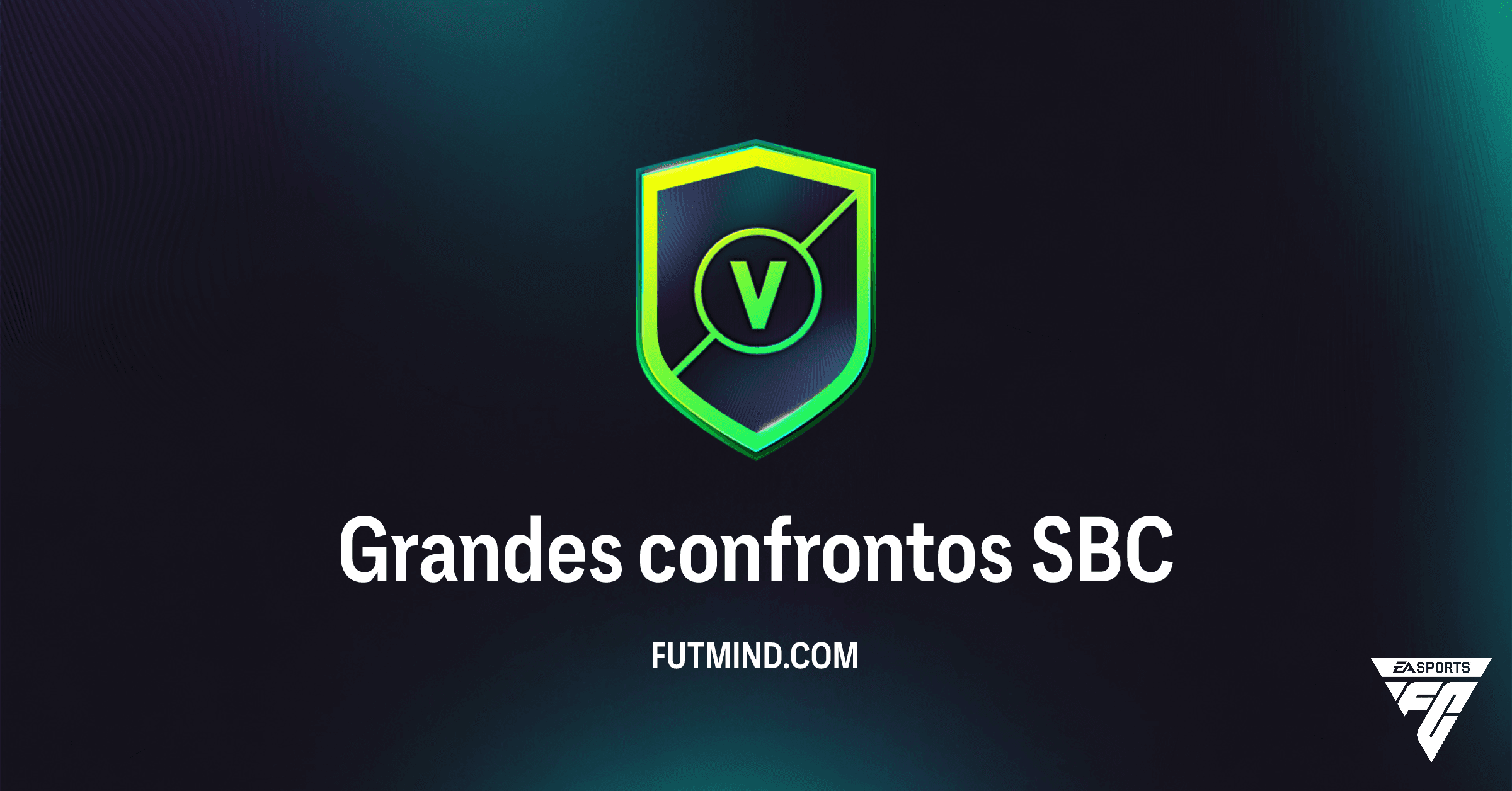 SBC Grandes Confrontos FC 26: Guia de Soluções e Recompensas