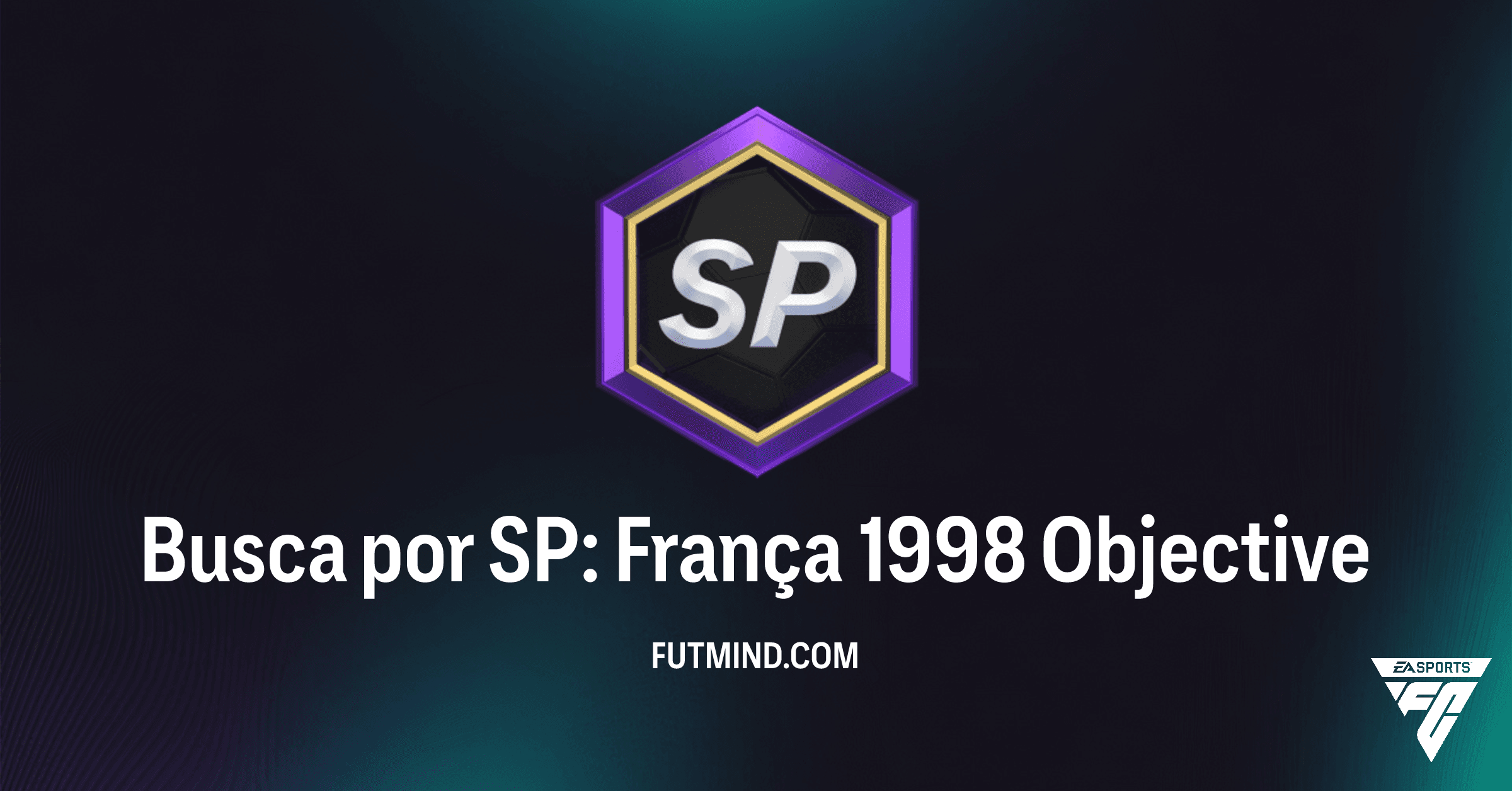 Como Completar o Objetivo Busca por SP: França 1998 no FC 26