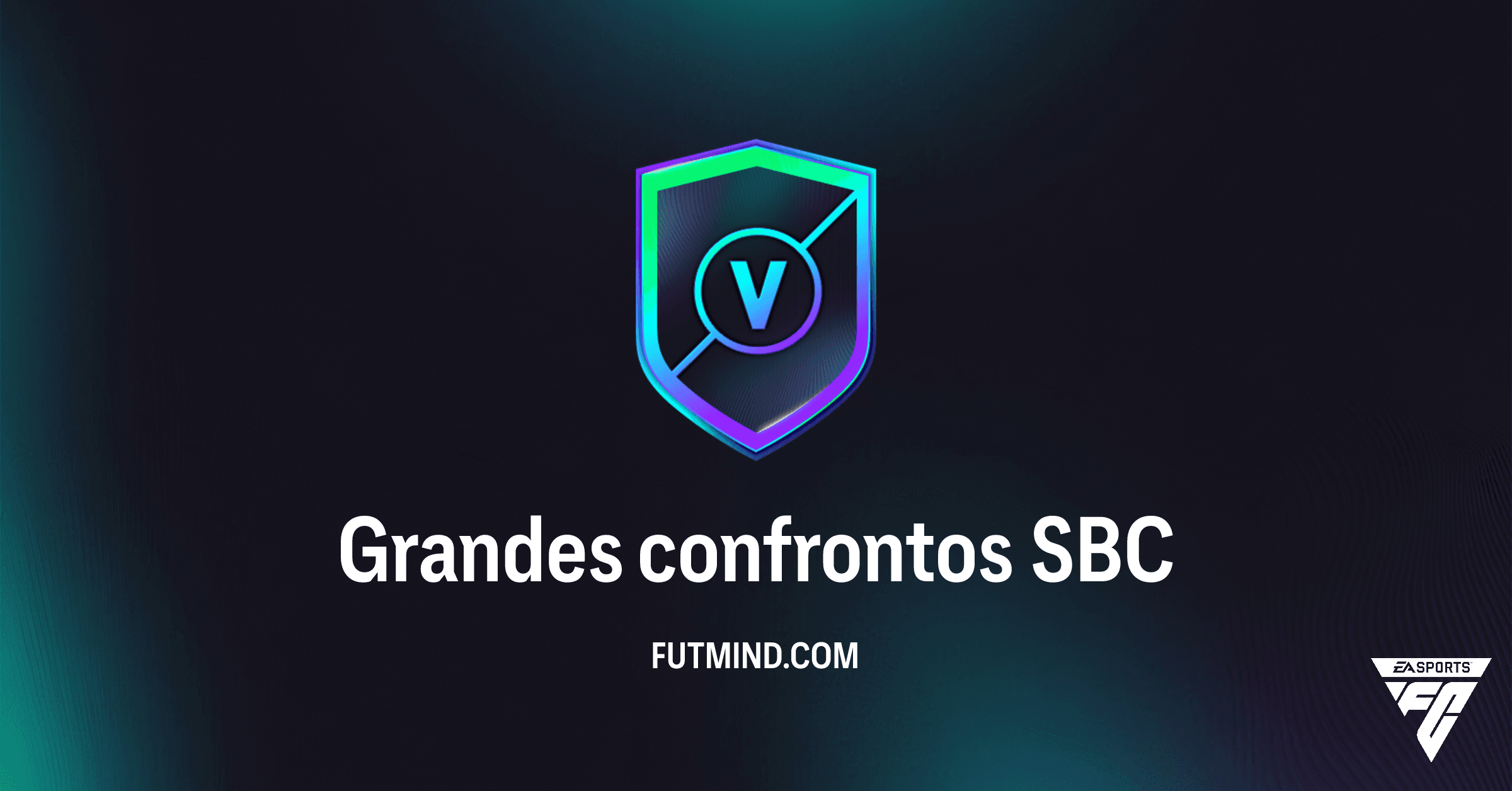 SBC Grandes confrontos: Guia Completo para Ganhar Pacotes no FC 26