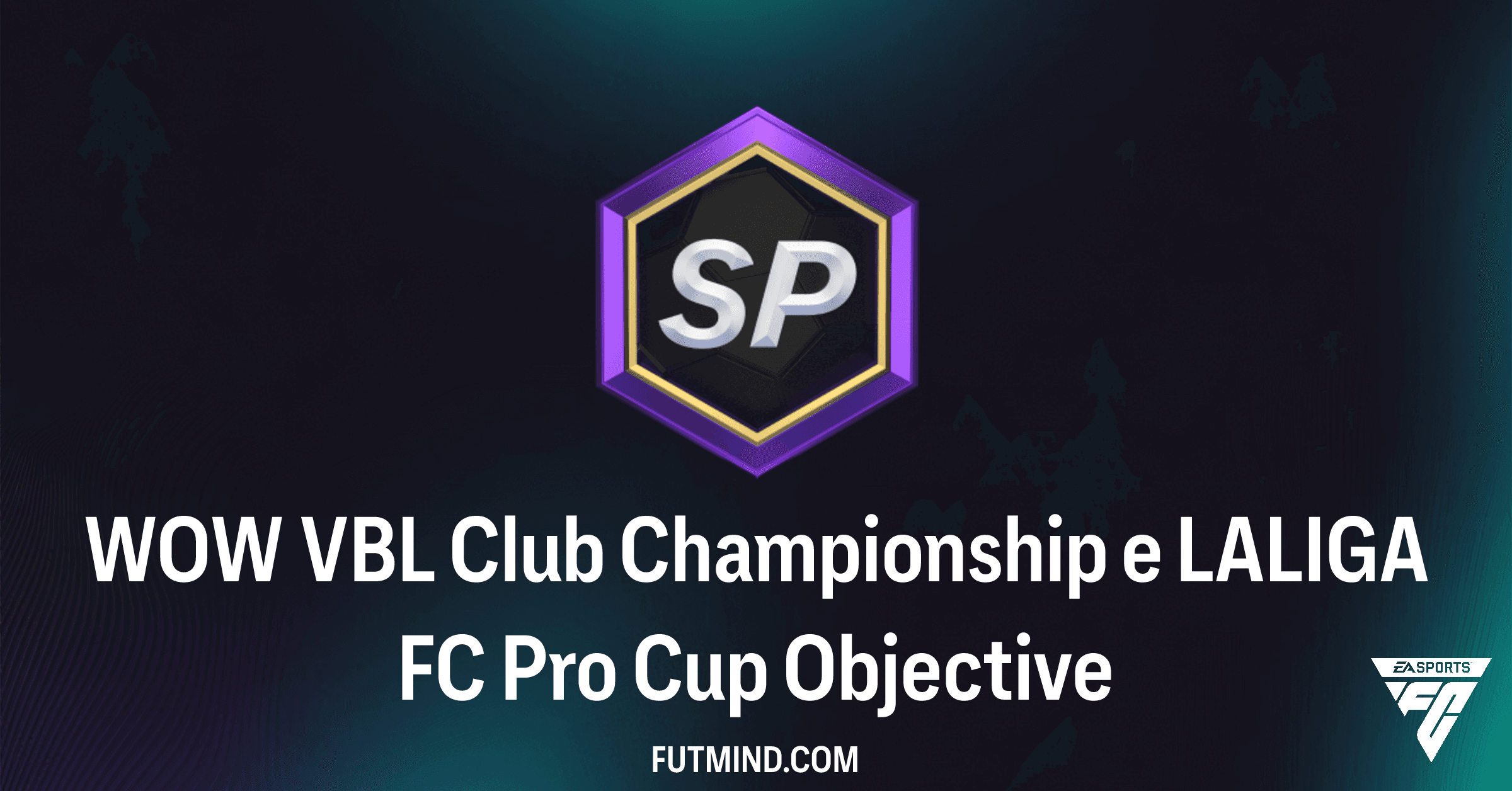 Como completar o Objetivo WOW VBL Club Championship e LALIGA FC Pro Cup no FC 26