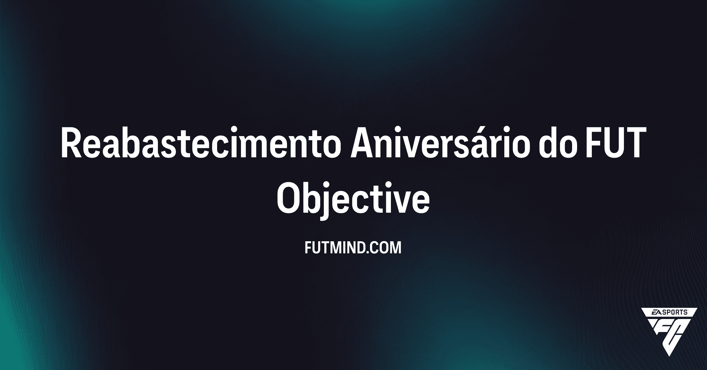 Guia do Objetivo Reabastecimento Aniversário do FUT: Como Ganhar o Pack 88 Máx.
