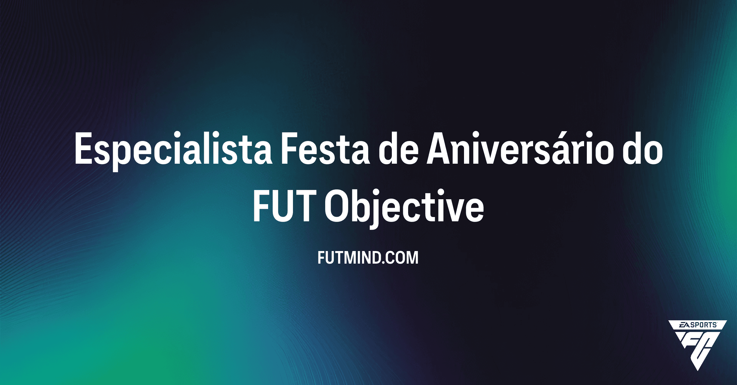 Como completar o Objetivo Especialista Festa de Aniversário do FUT no FC 26