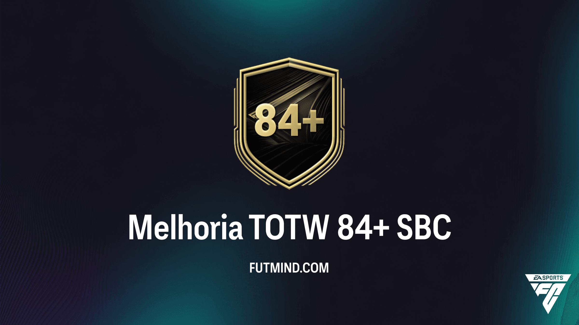 Guia Completo SBC Melhoria TOTW 84+: Requisitos, Preço e Vale a Pena?