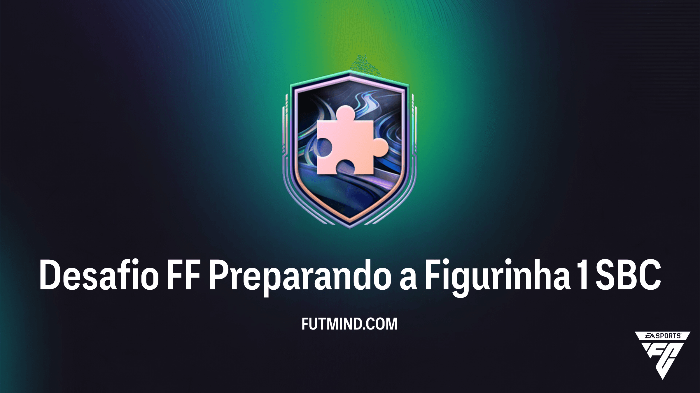 Como Completar o SBC Desafio FF Preparando a Figurinha 1 no FC 26