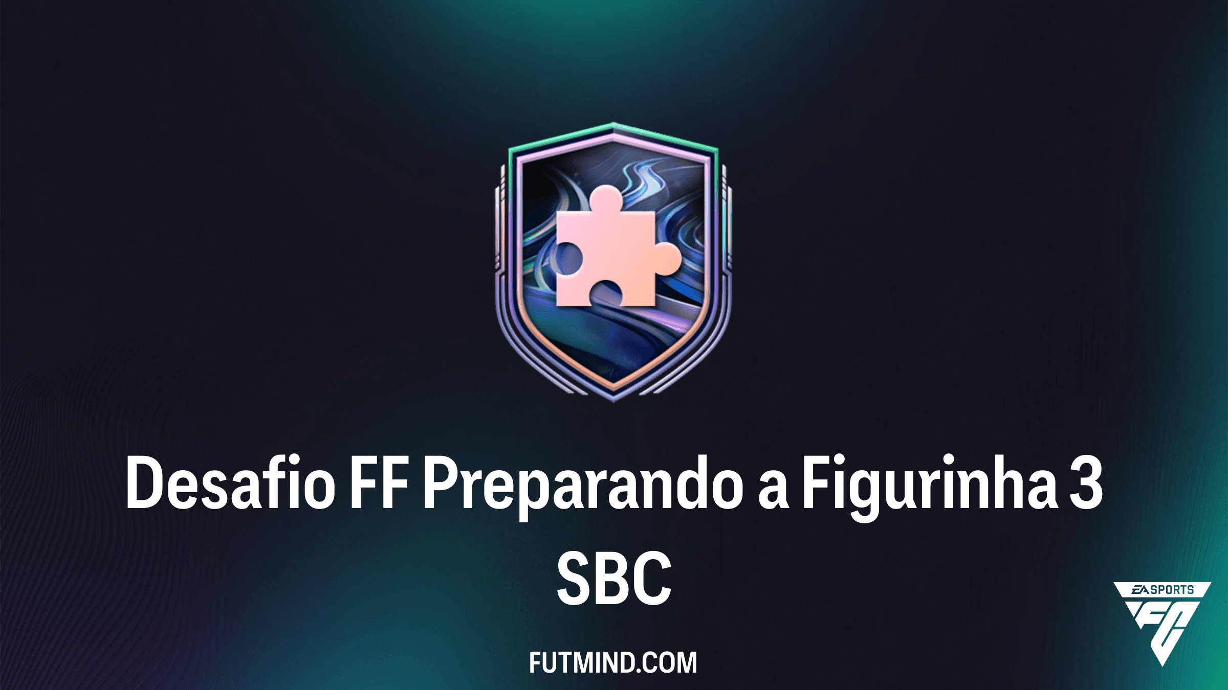 Como Completar o SBC Desafio FF Preparando a Figurinha 3 no FC 26