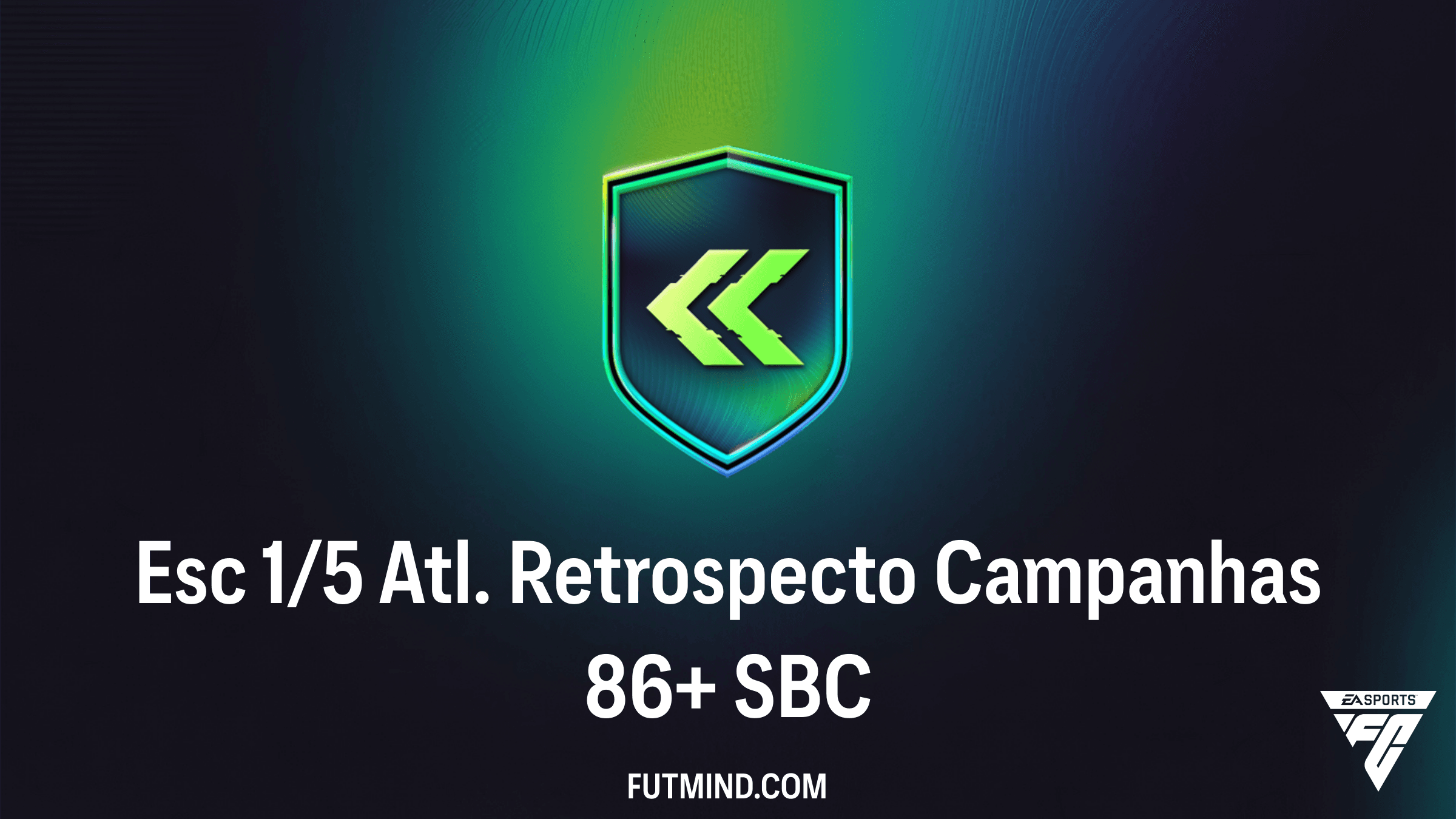 Guia Completo: Como Completar o SBC Esc 1/5 Atl. Retrospecto Campanhas 86+ no FC 26