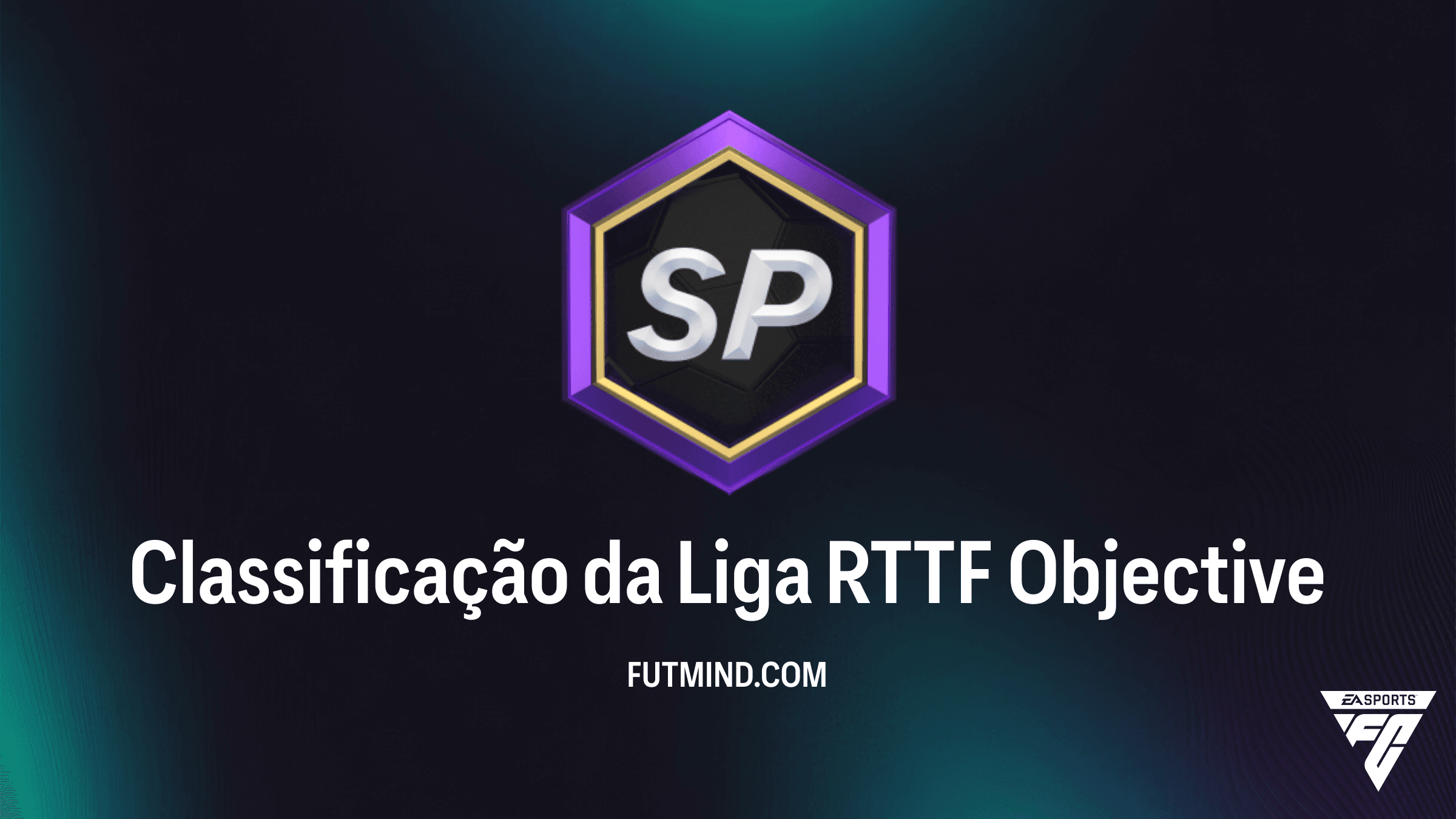 Guia Completo: Como Concluir o Objetivo Classificação da Liga RTTF no FC 26