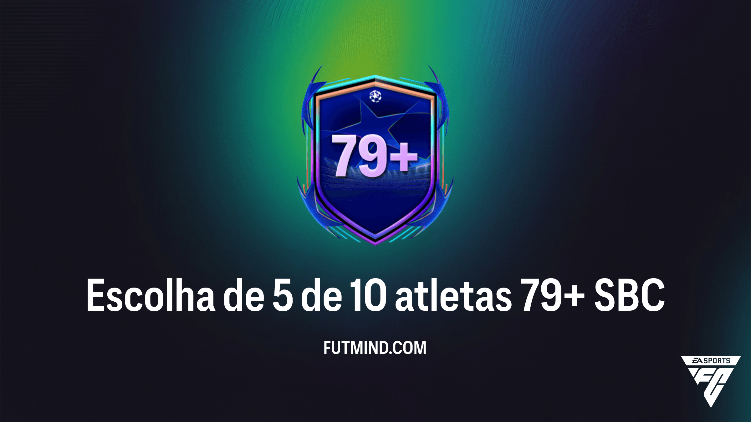 Guia Completo: SBC Escolha de 5 de 10 atletas 79+ no FC 26