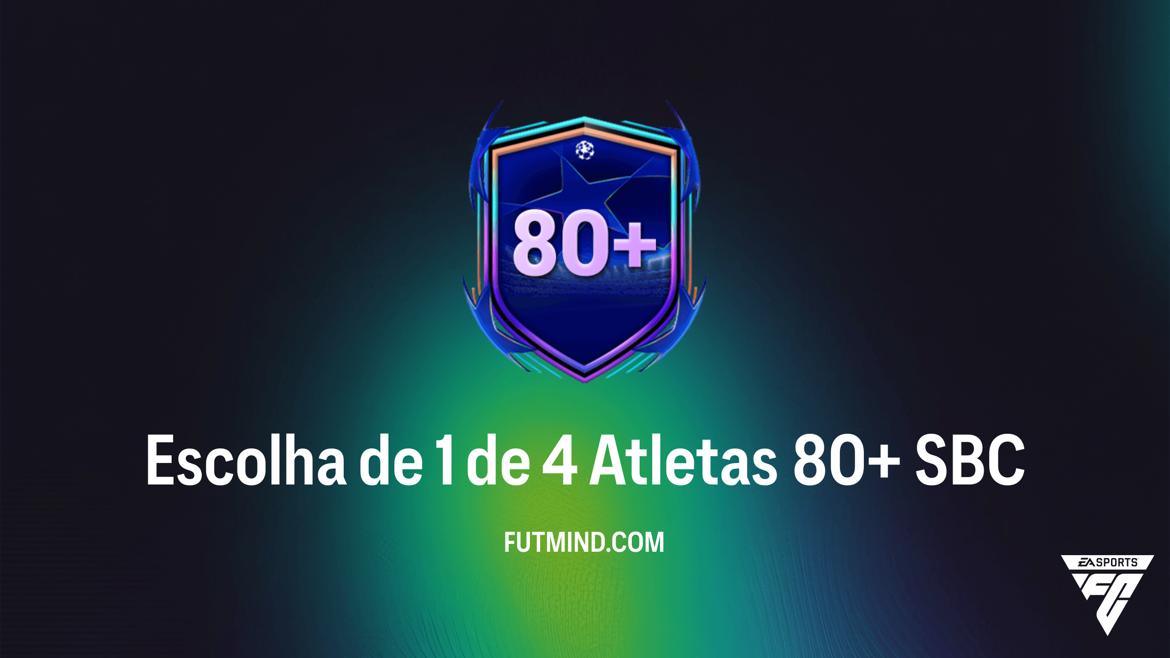Como completar o SBC Escolha de 1 de 4 Atletas 80+ no FC 26: Guia Completo e Vale a Pena?