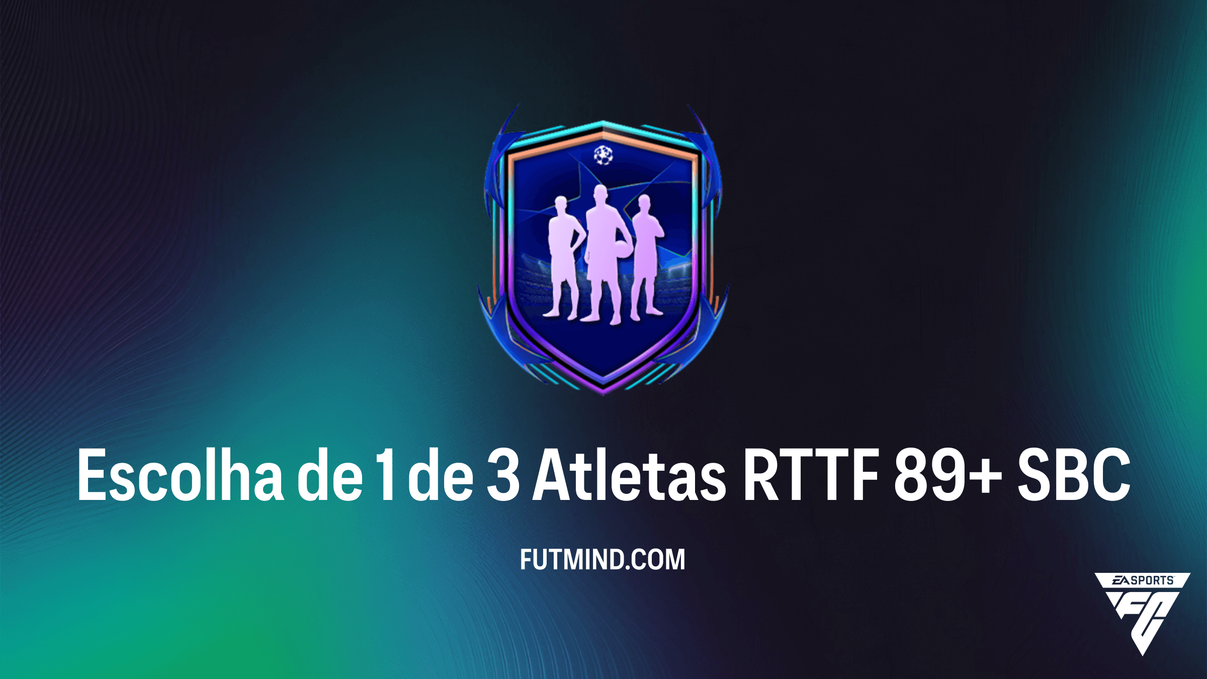 Guia Completo: Como completar o SBC Escolha de 1 de 3 Atletas RTTF 89+ no FC 26