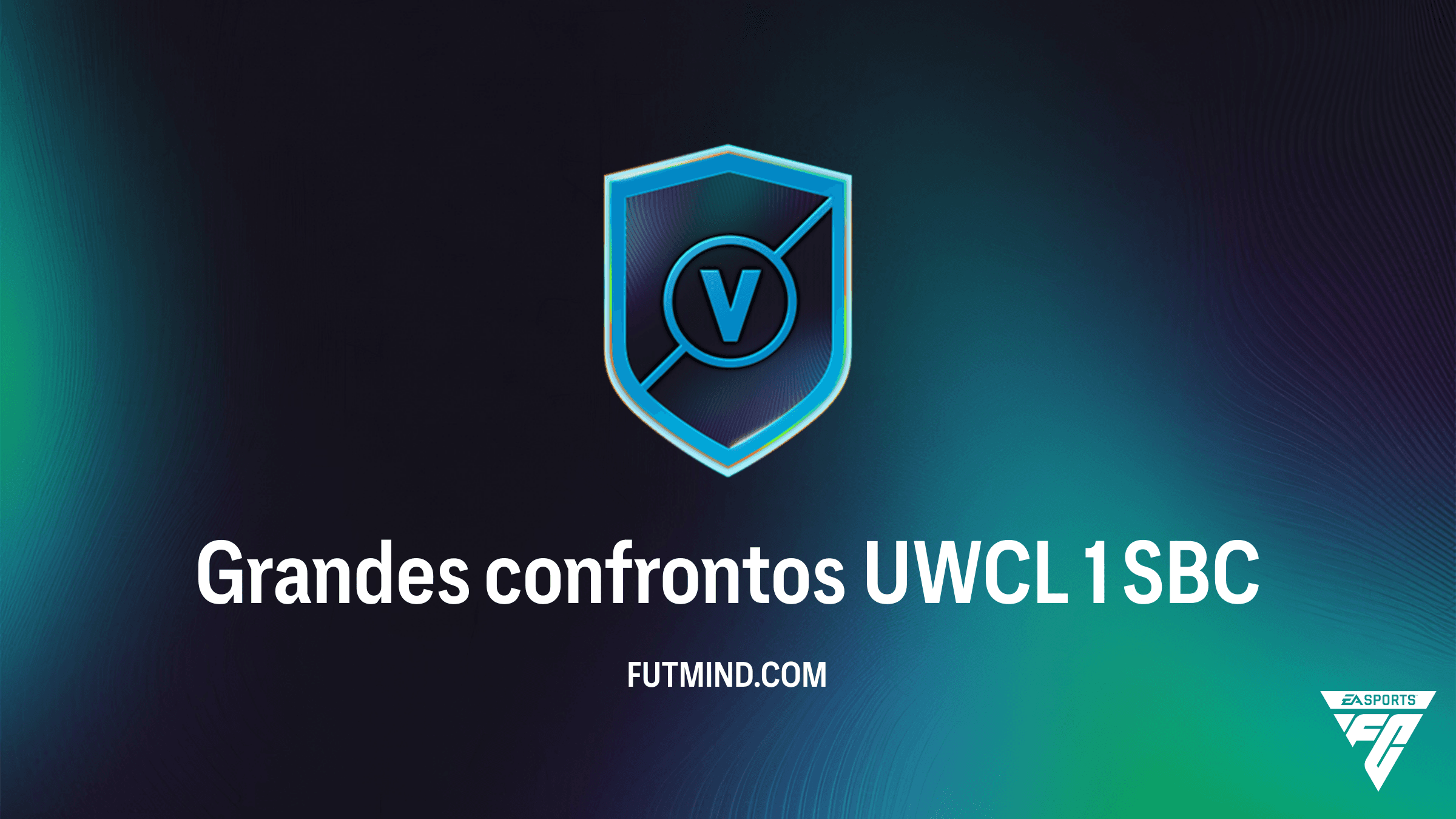 SBC Grandes confrontos UWCL 1 no FC 26: Melhores Soluções e Recompensas