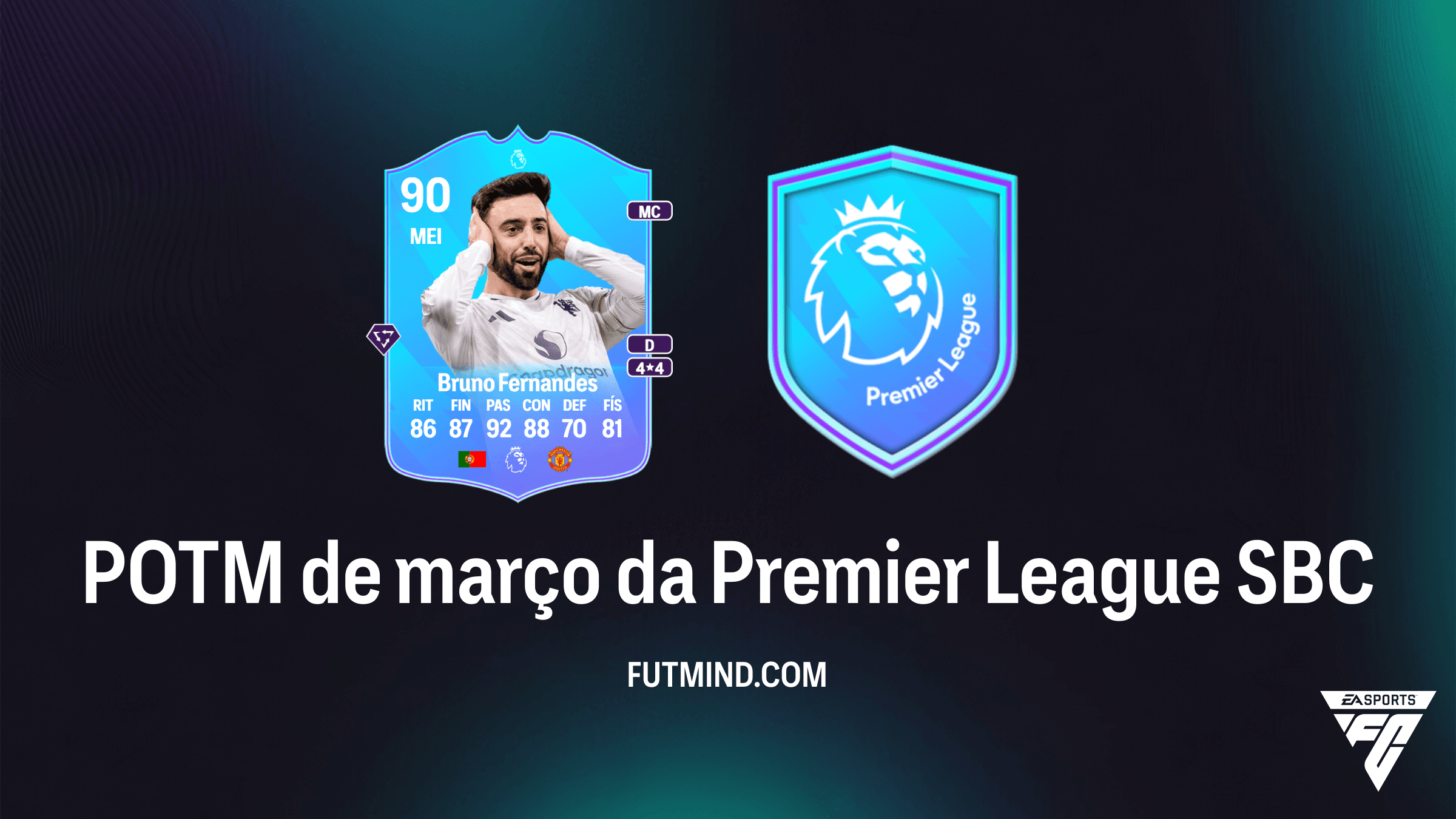 SBC Bruno Fernandes POTM de Março da Premier League: Vale a Pena no FC 26?