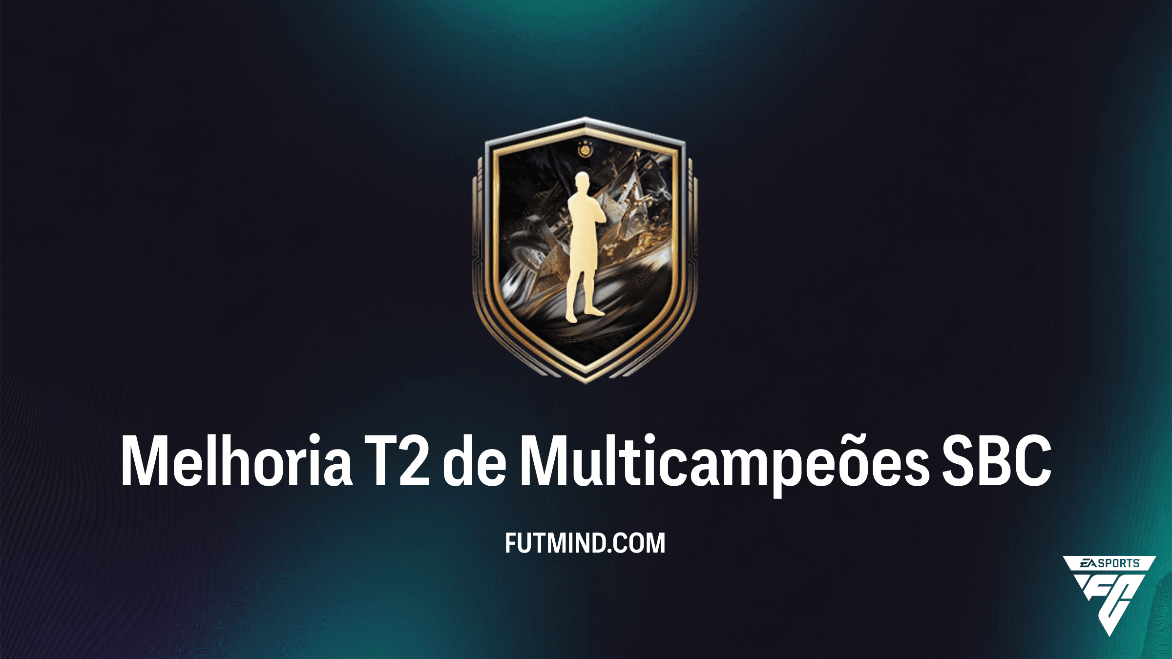 SBC Melhoria T2 de Multicampeões: Vale a pena completar no FC 26?
