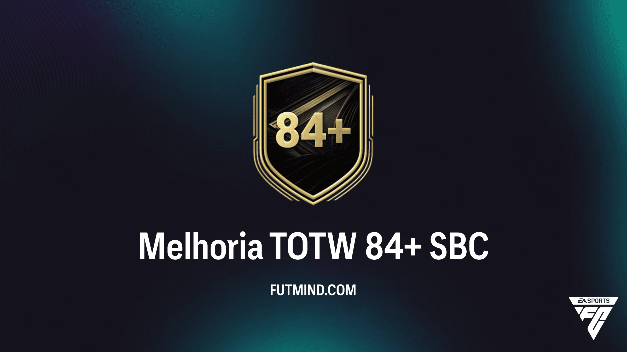 Guia Completo do SBC Melhoria TOTW 84+ no FC 26: Vale a Pena?
