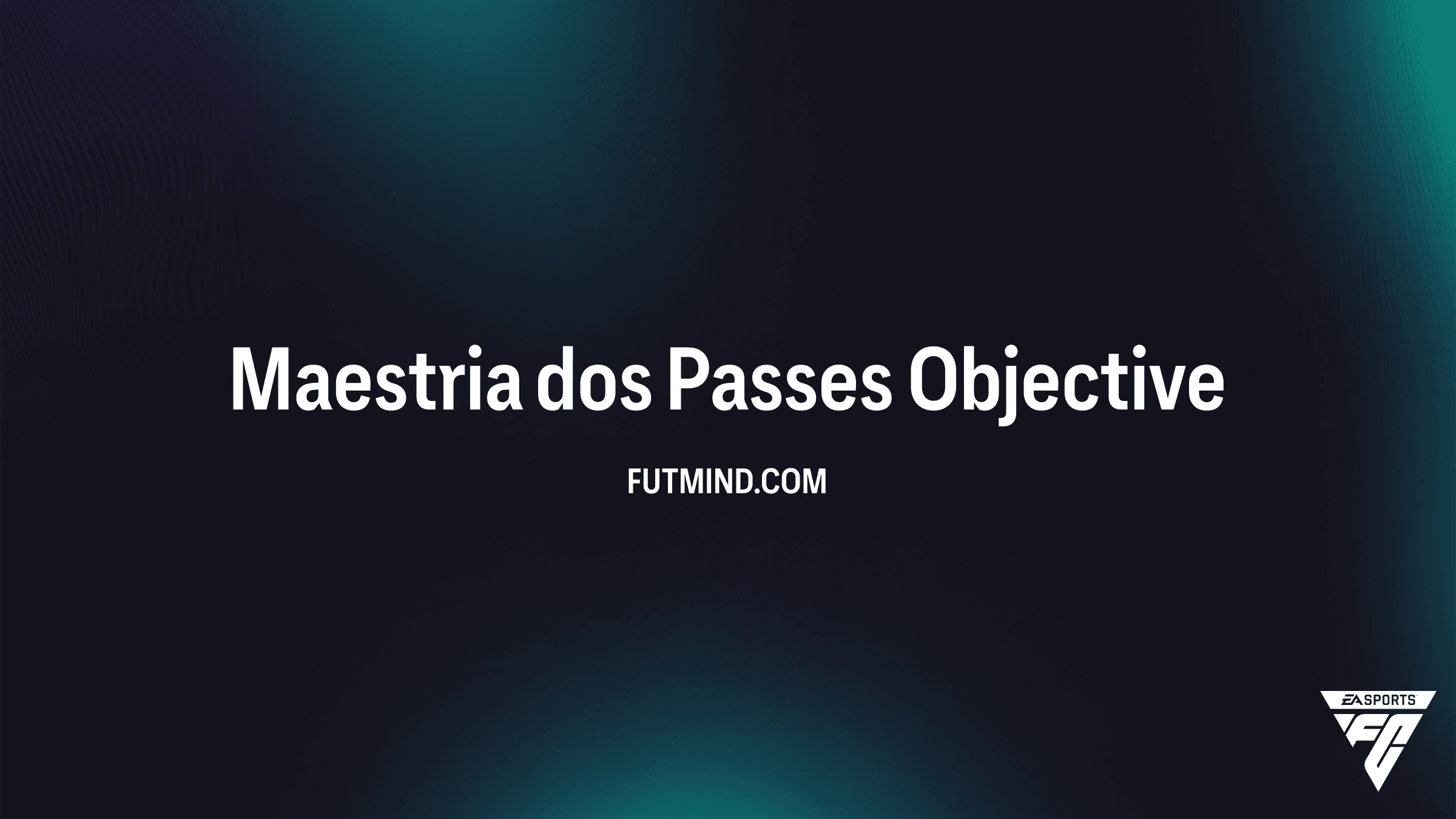 Como Completar o SBC Maestria dos Passes no FC 26