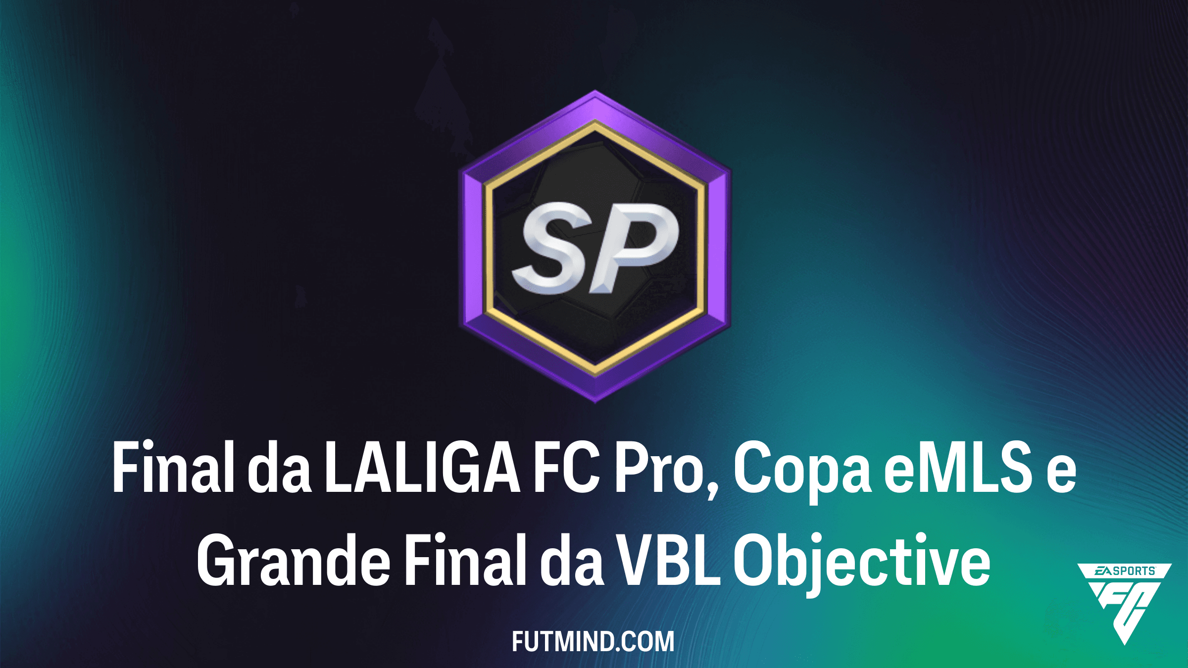 Como completar o Objetivo Final da LALIGA FC Pro, Copa eMLS e Grande Final da VBL