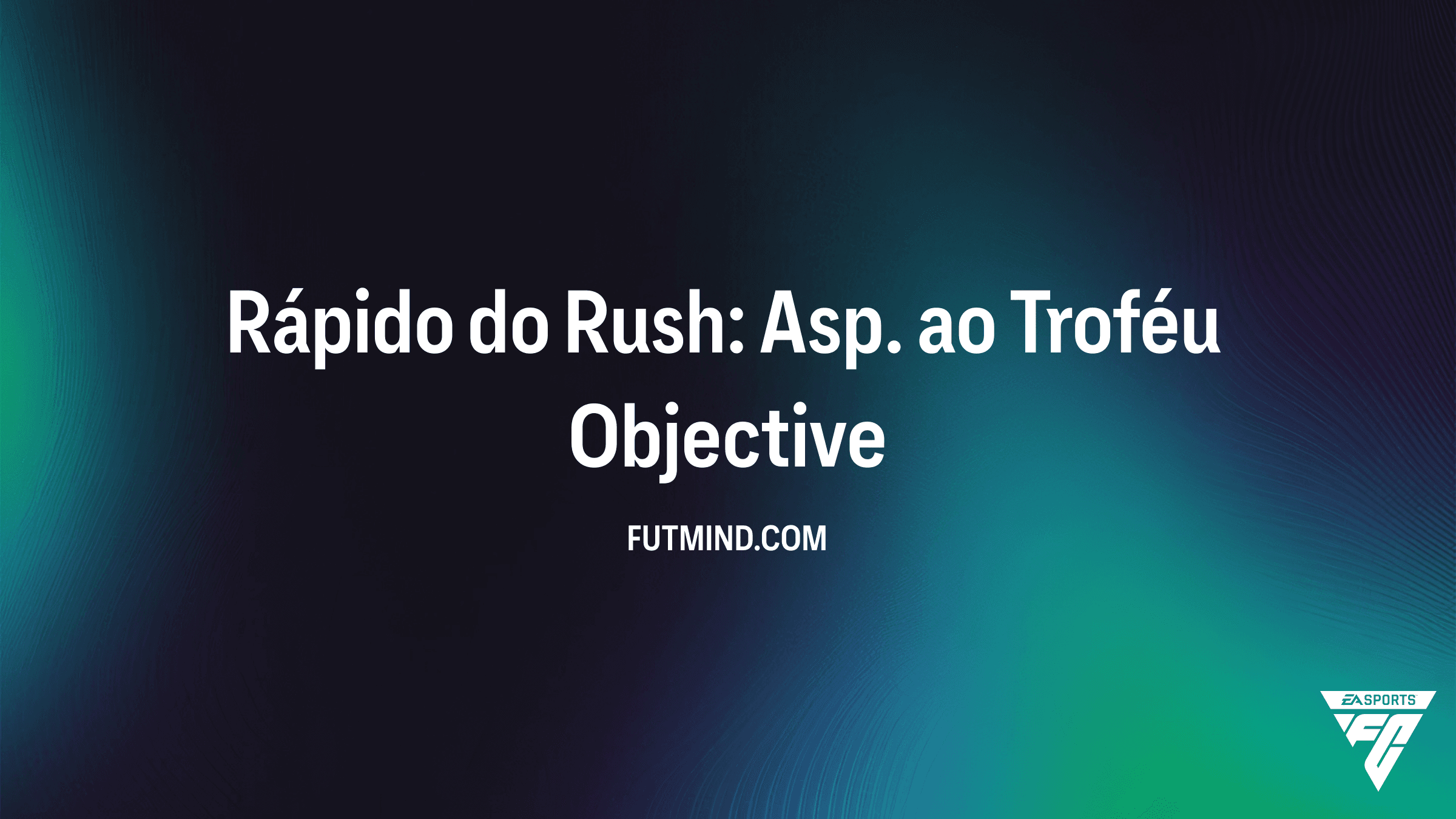 Como completar o SBC Rápido do Rush: Asp. ao Troféu no FC 26