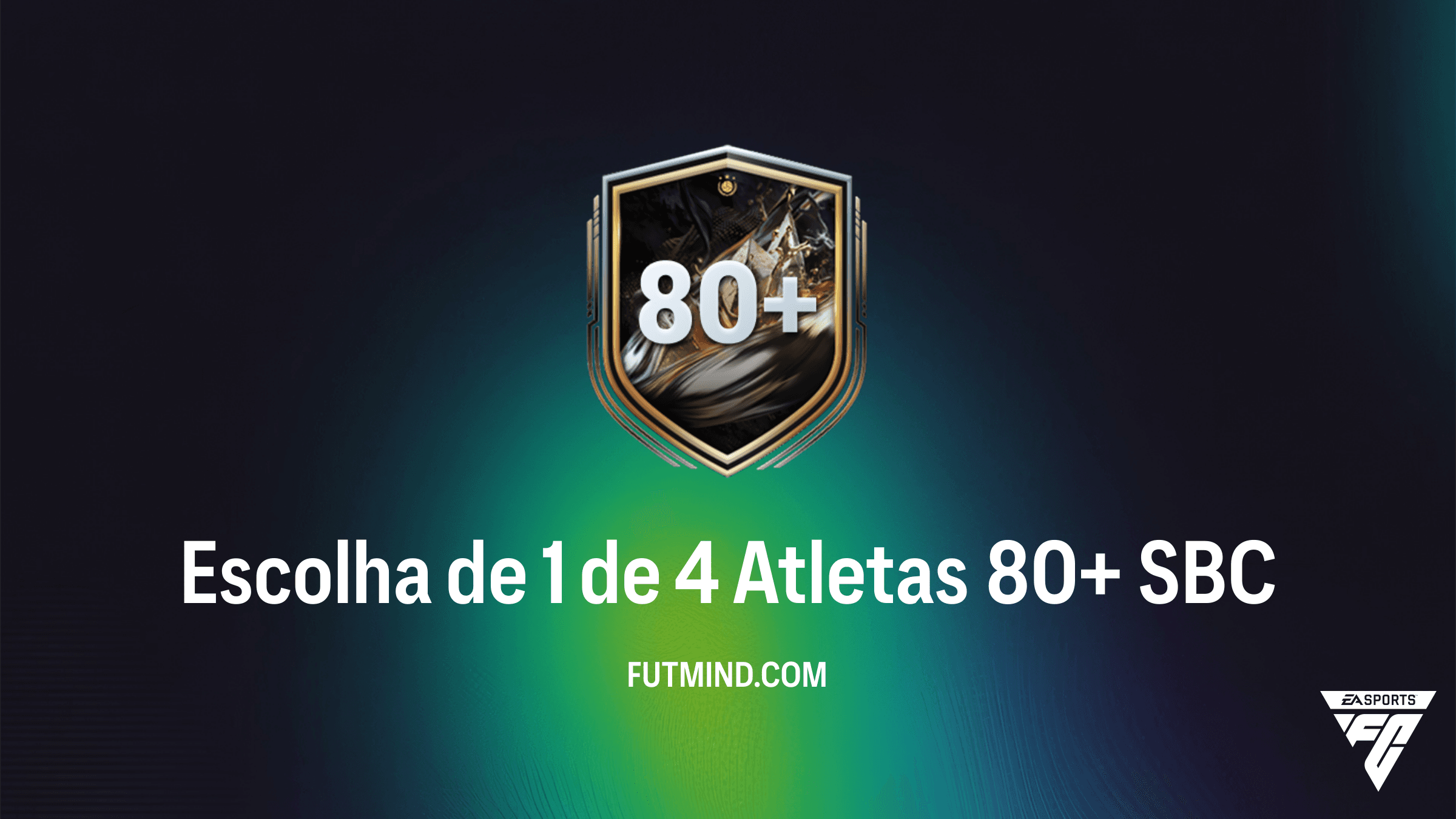 SBC Escolha de 1 de 4 Atletas 80+: Guia Completo e Vale a Pena no FC 26