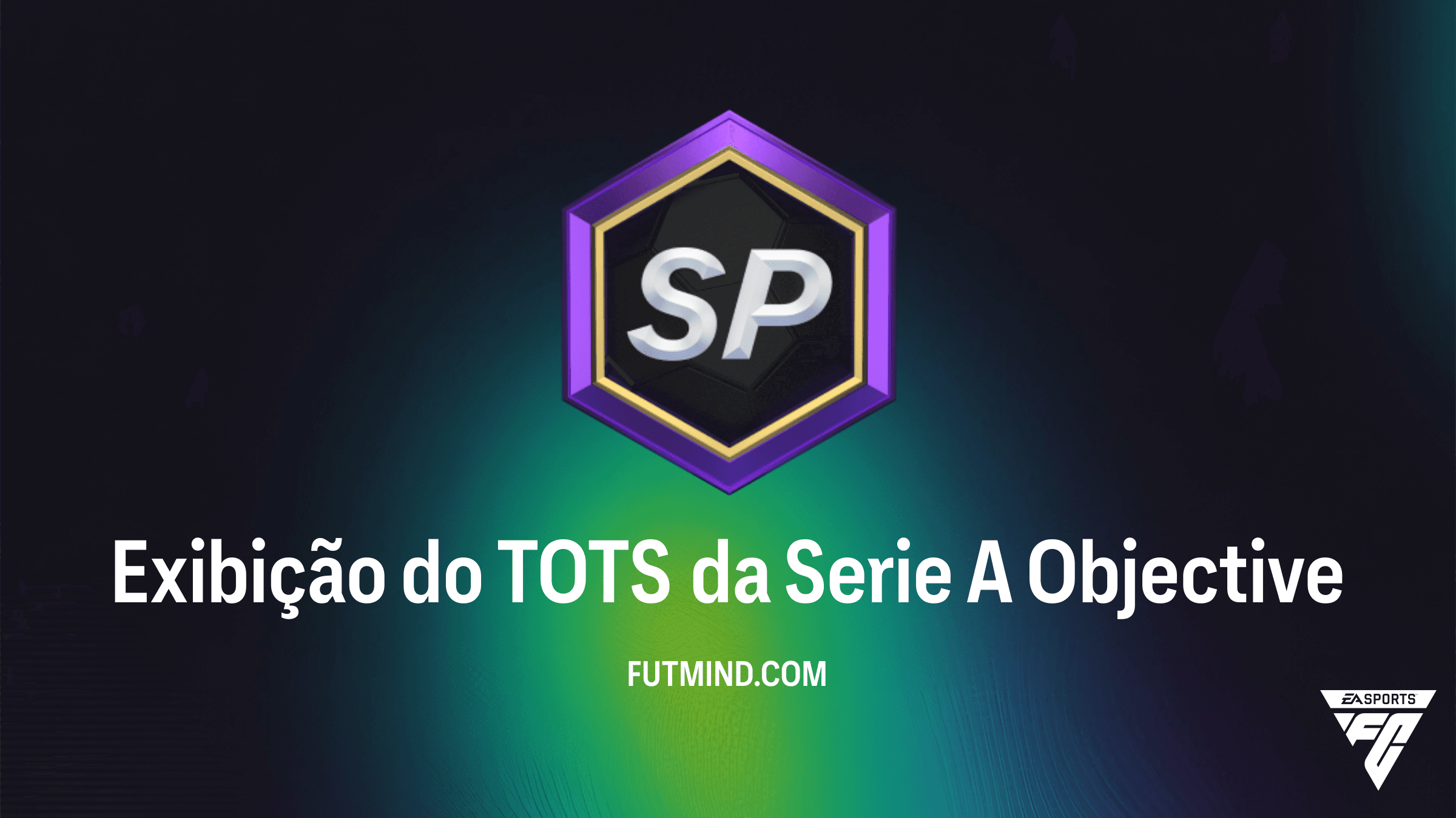 Como completar o Objetivo Exibição do TOTS da Serie A no FC 26