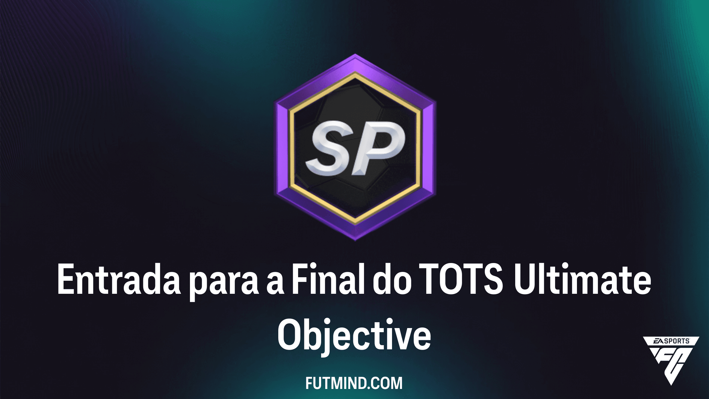 Como Completar o SBC Entrada para a Final do TOTS Ultimate no FC 26
