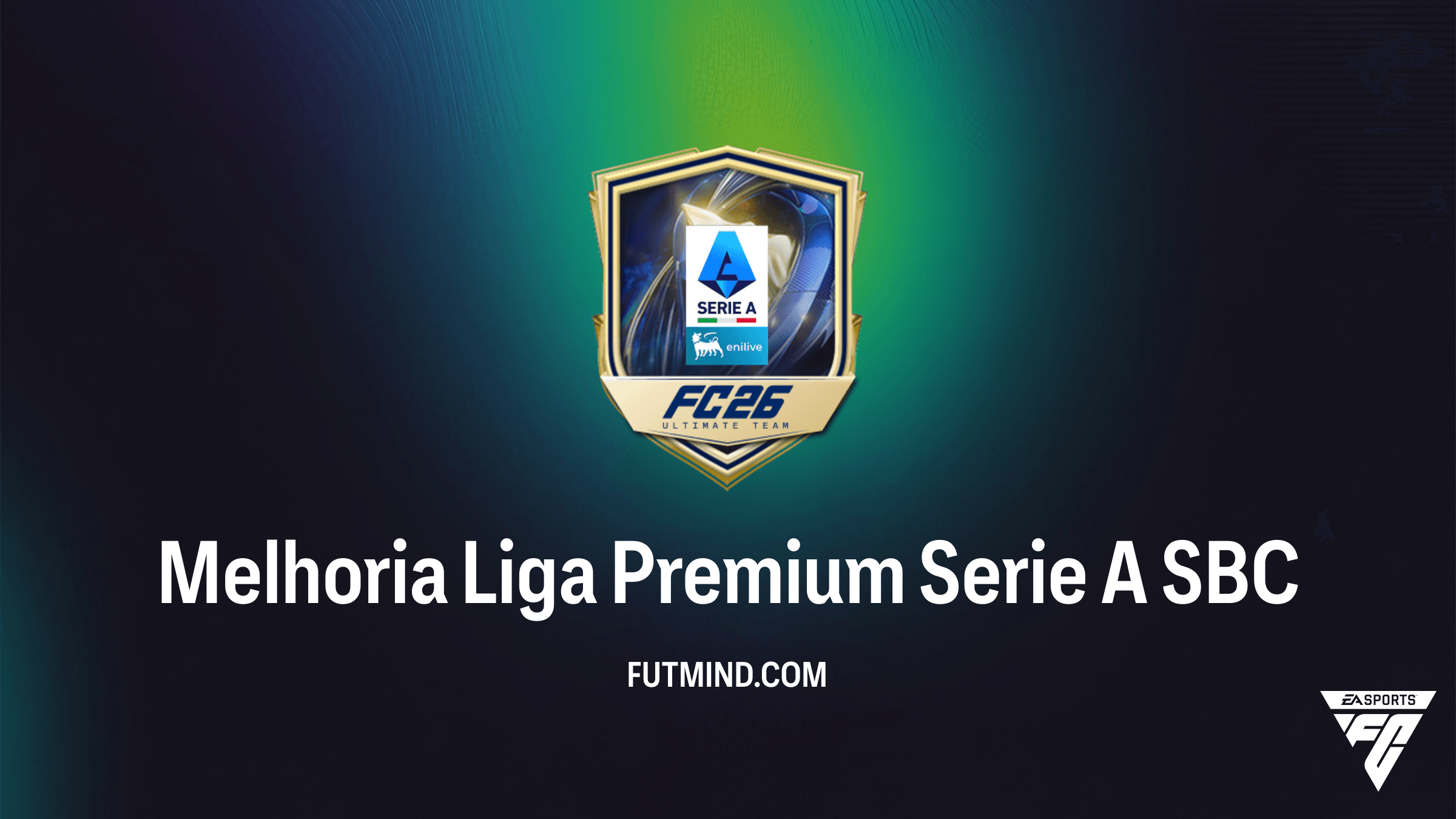 Como completar o SBC Melhoria Liga Premium Serie A no FC 26: Vale a pena?