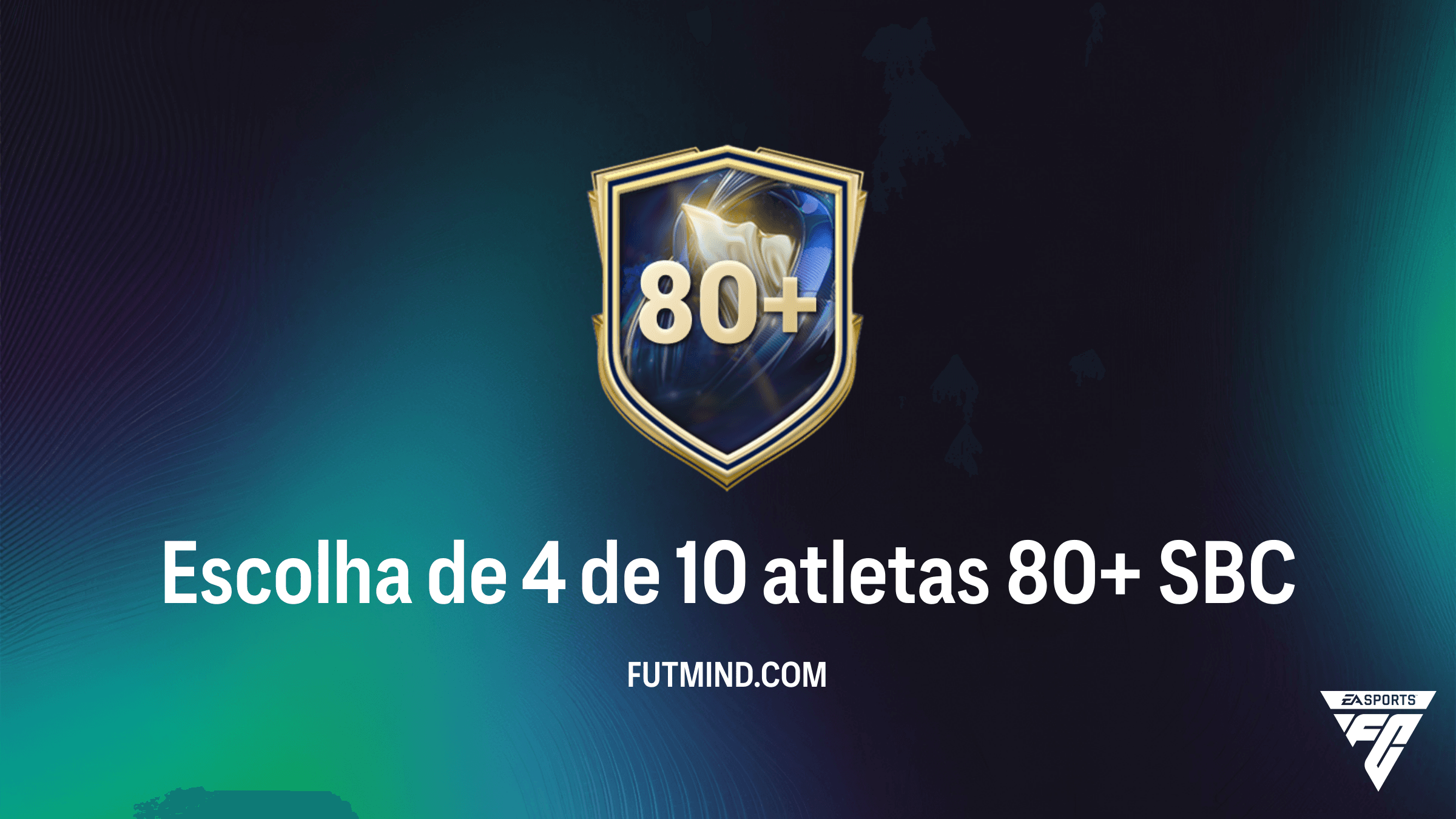 Como Completar o SBC Escolha de 4 de 10 atletas 80+ no FC 26: Vale a Pena?