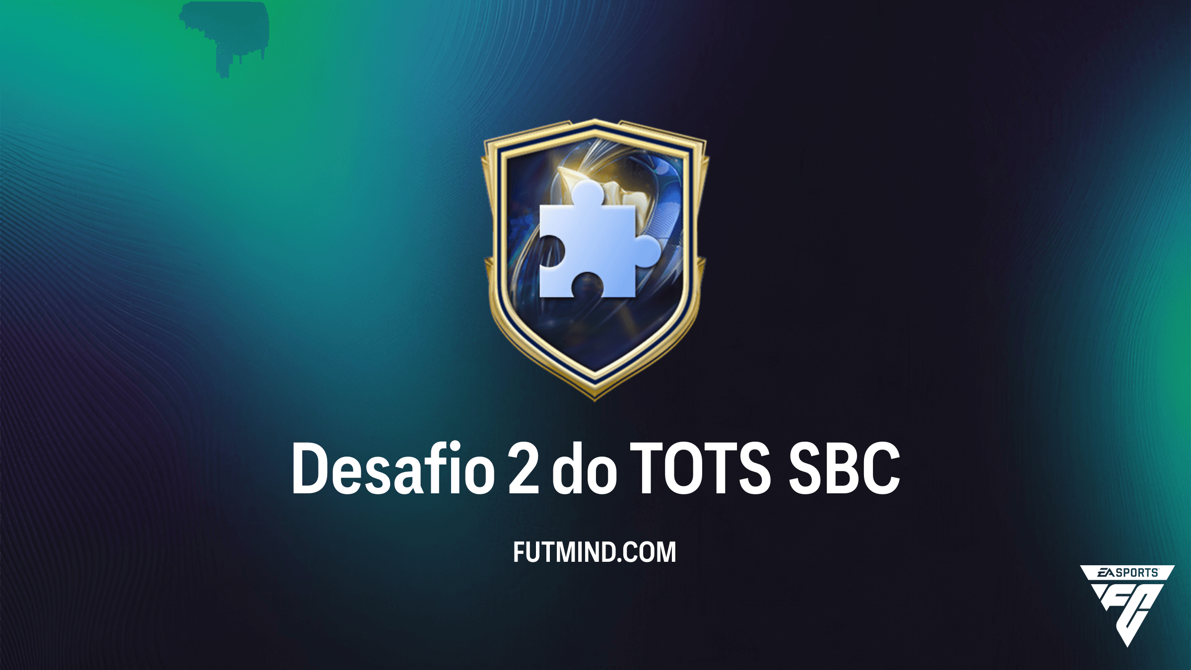 Como Completar o SBC Desafio 2 do TOTS no FC 26: Guia de Solução e Recompensas