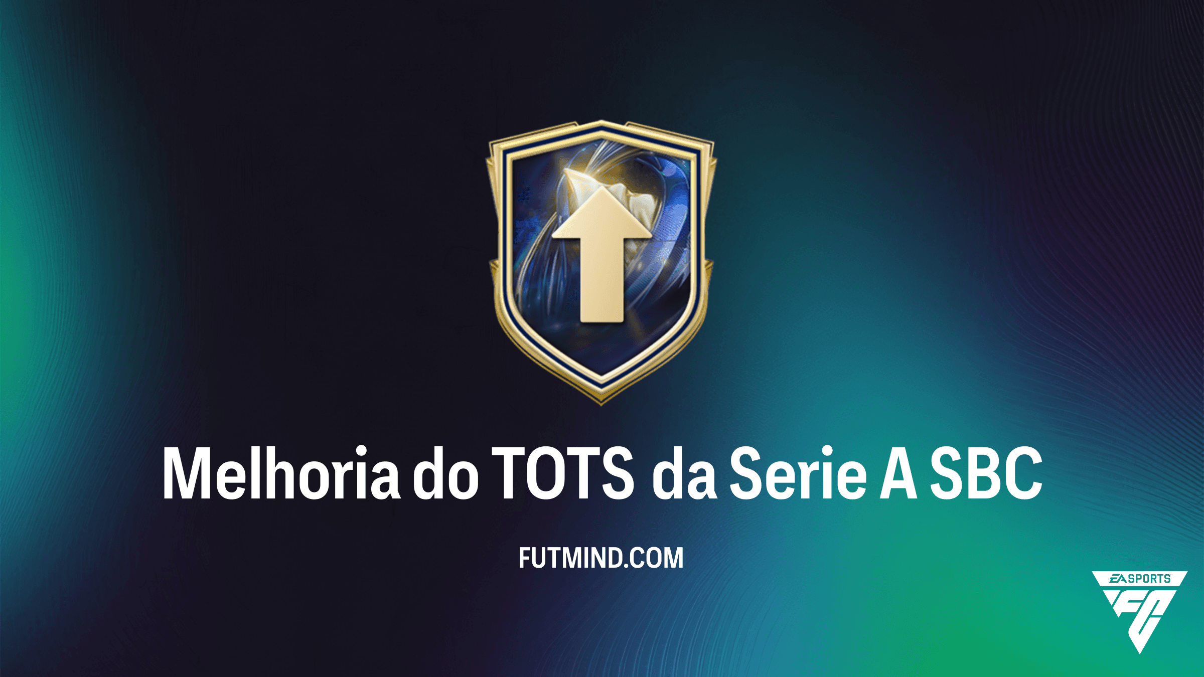 SBC Melhoria do TOTS da Serie A: Vale a pena completar no FC 26?