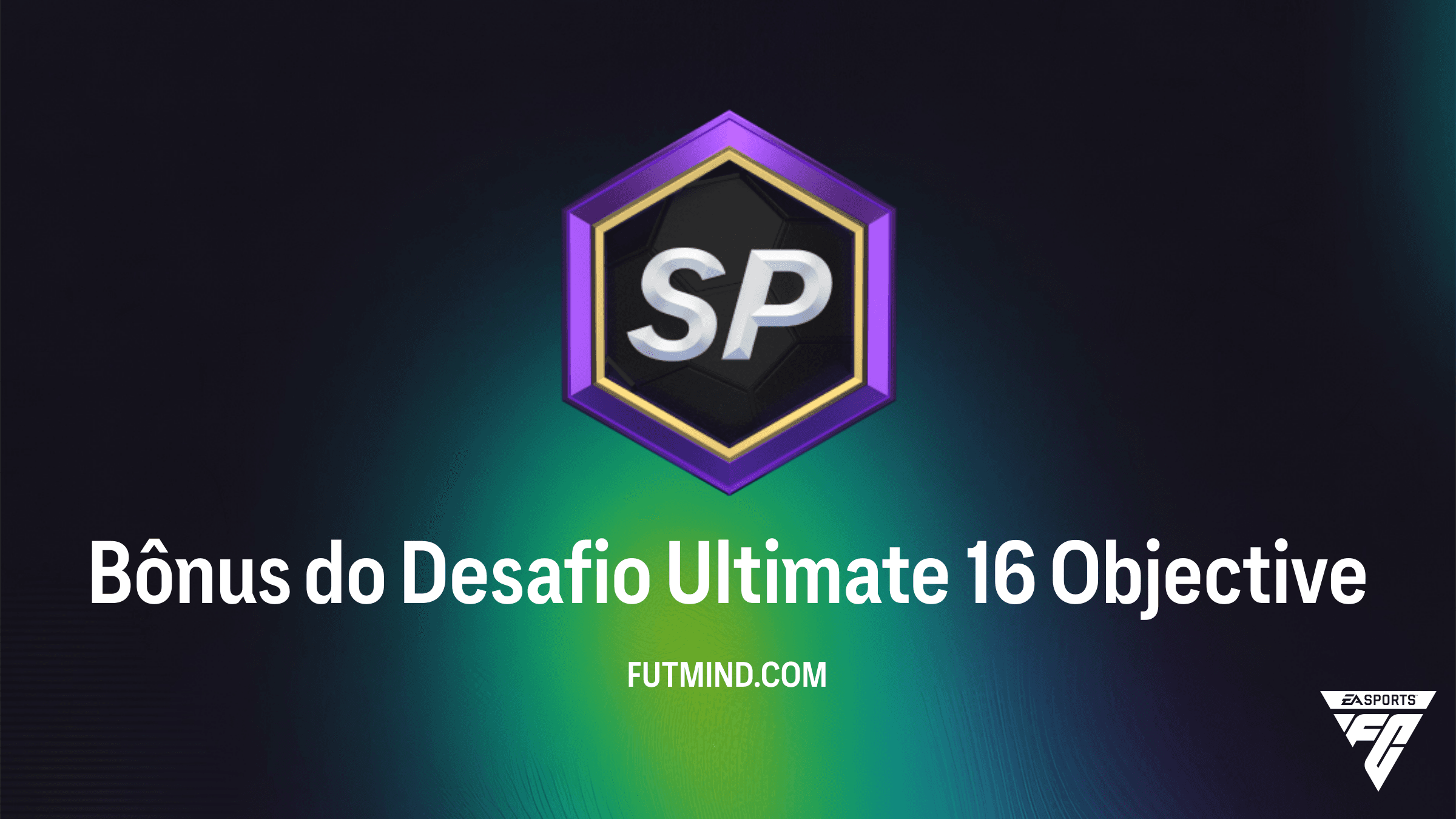 Guia Completo: Como completar o Bônus do Desafio Ultimate 16 no FC 26