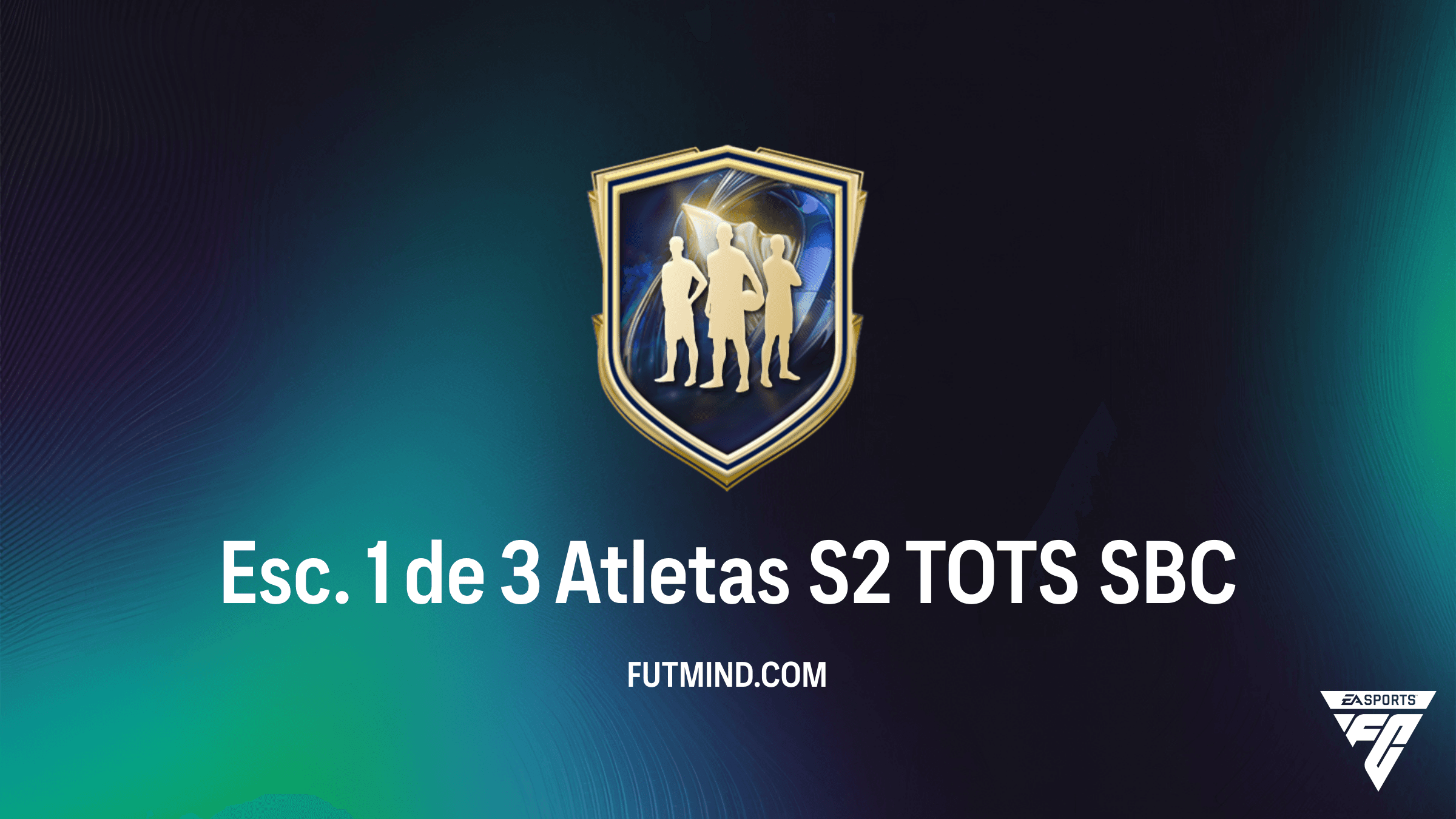 Como completar o SBC Esc. 1 de 3 Atletas S2 TOTS no FC 26 - Requisitos e Dicas