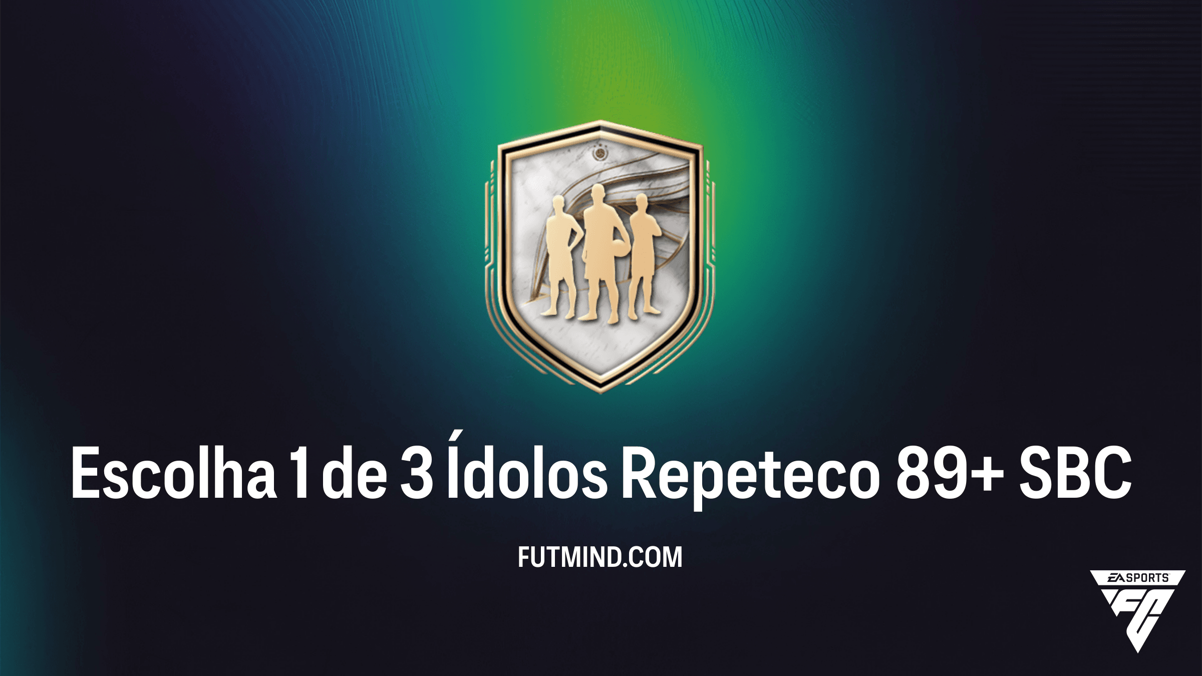 Como completar o SBC Escolha 1 de 3 Ídolos Repeteco 89+ no FC 26