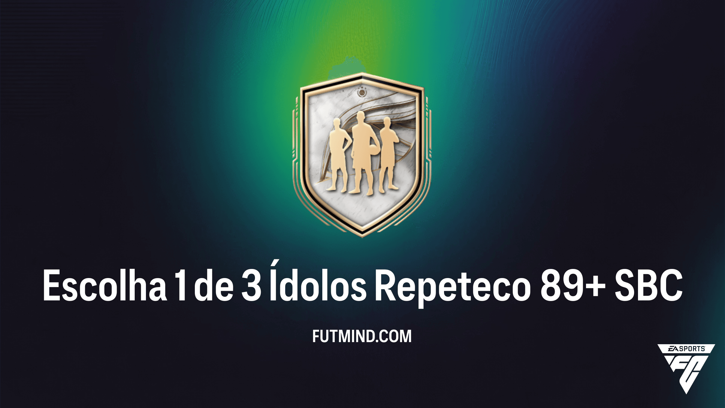 Guia Completo SBC Escolha 1 de 3 Ídolos Repeteco 89+: Vale a Pena?