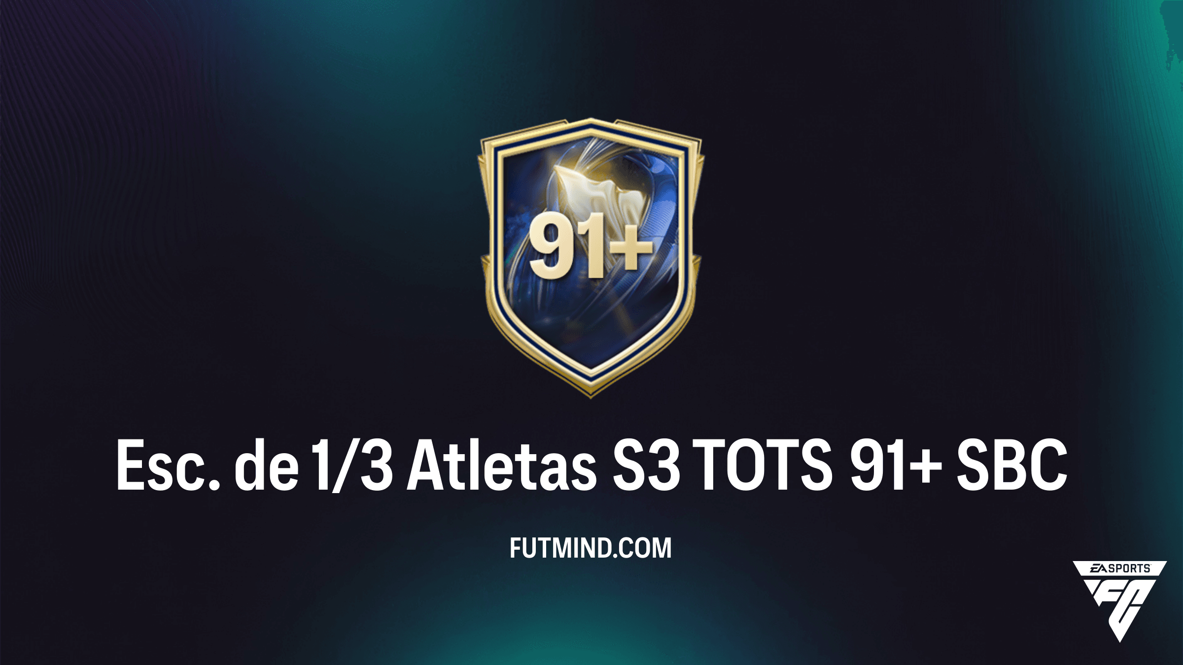 SBC Esc. de 1/3 Atletas S3 TOTS 91+: Vale a pena completar no FC 26?
