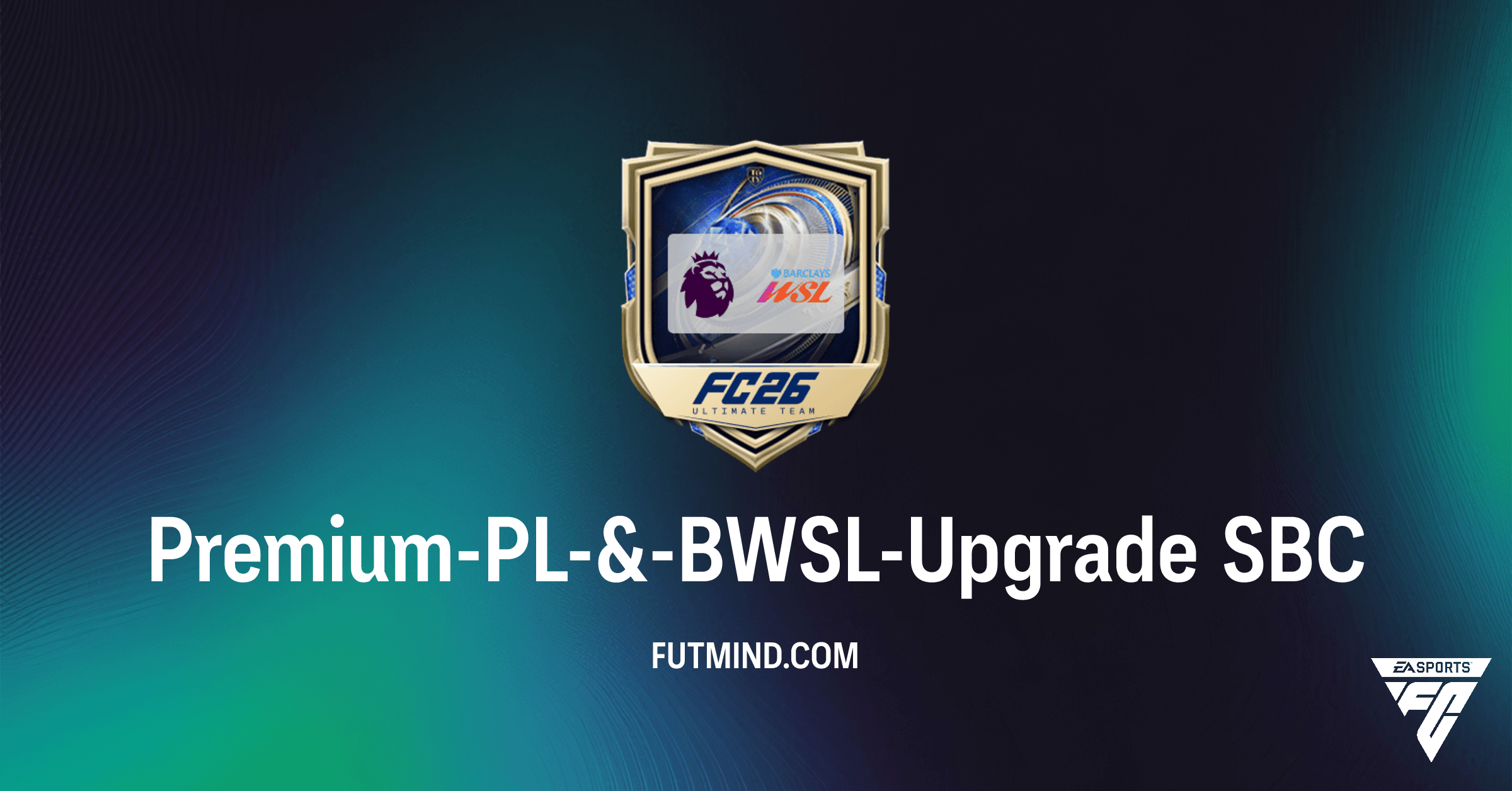 FC 26: Premium-PL-&-BWSL-Upgrade SBC – Lohnt sich das Pack?