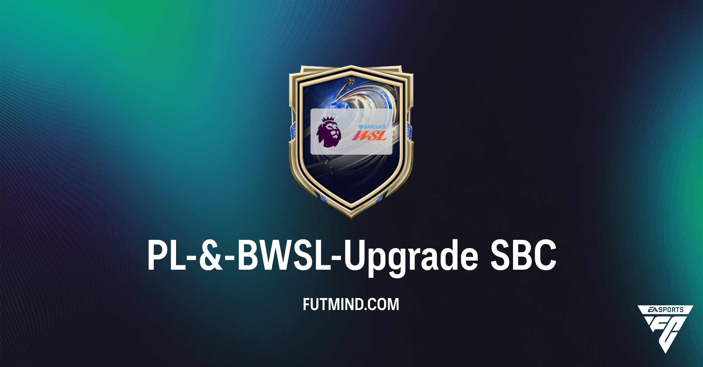 FC 26 Ultimate Team: Lohnt sich die PL-&-BWSL-Upgrade SBC? Analyse zum Premier League & BWSL Pack