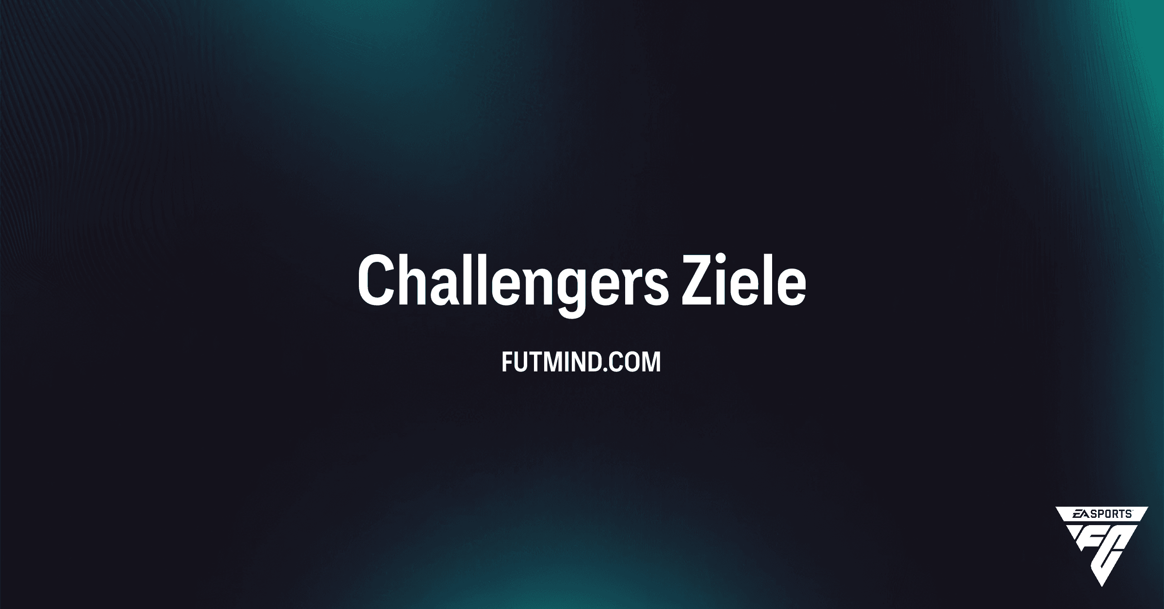 FC 26 Challengers Ziele: Alle Belohnungen und der schnellste Weg zum Erfolg in Ultimate Team