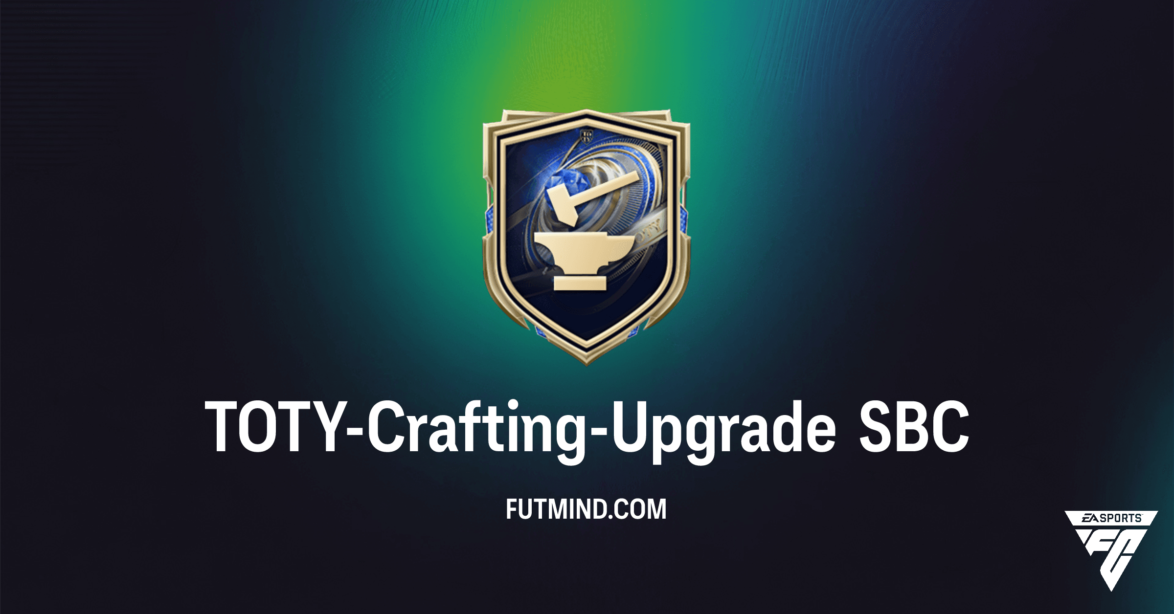 FC 26: TOTY-Crafting-Upgrade SBC – Die ultimative Anleitung für dein Ultimate Team