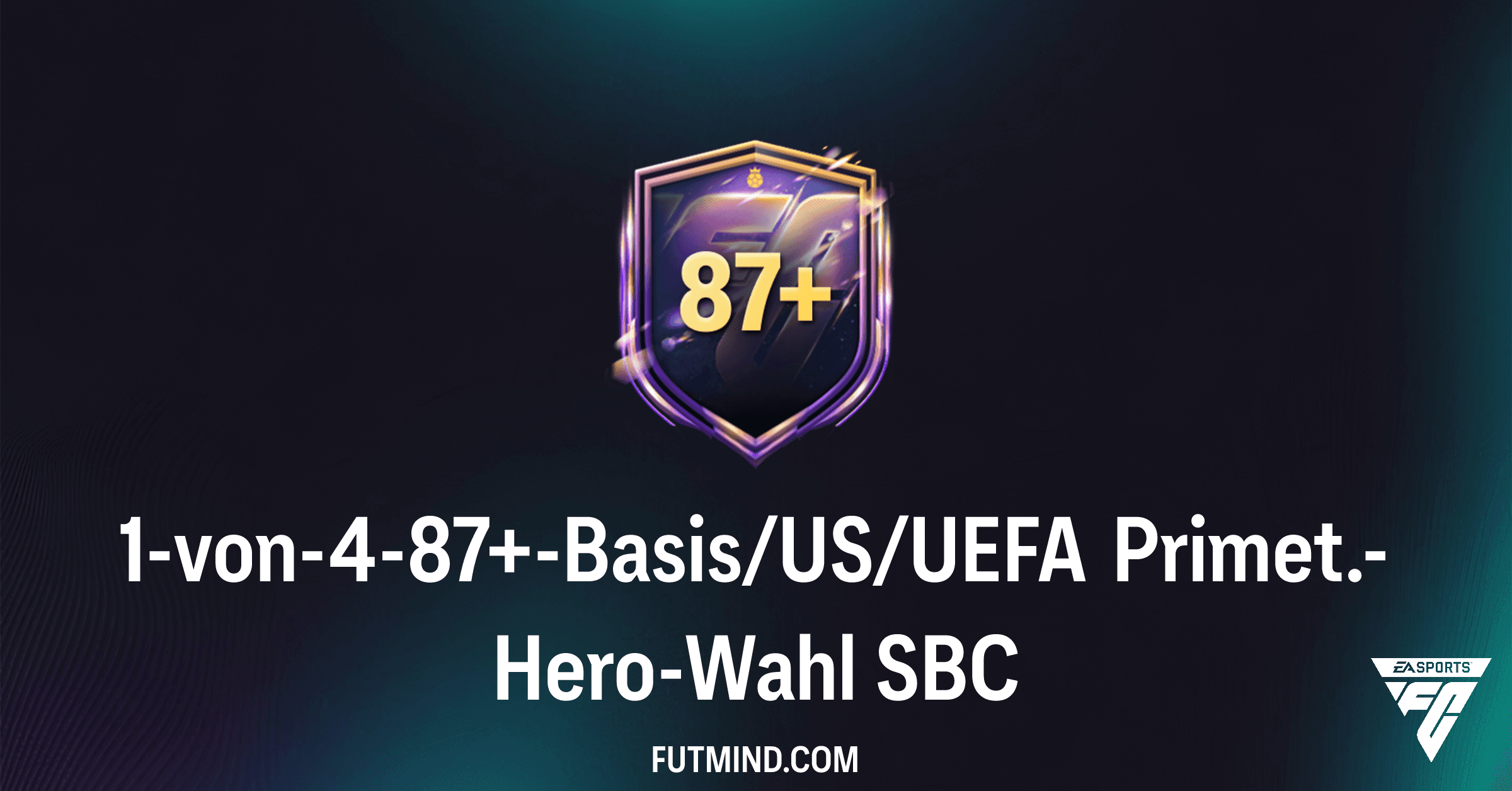 FC 26: 1-von-4-87+-Basis/US/UEFA Primet.-Hero-Wahl SBC – Analyse & Lösung!
