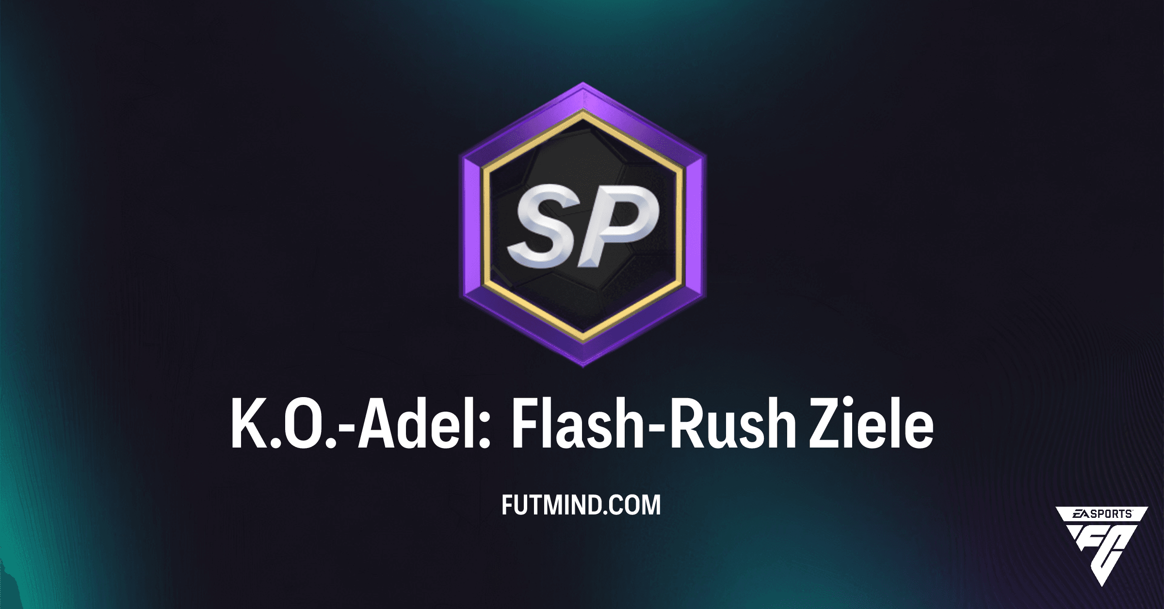 FC 26 Ultimate Team: K.O.-Adel: Flash-Rush – Alle Ziele und Belohnungen