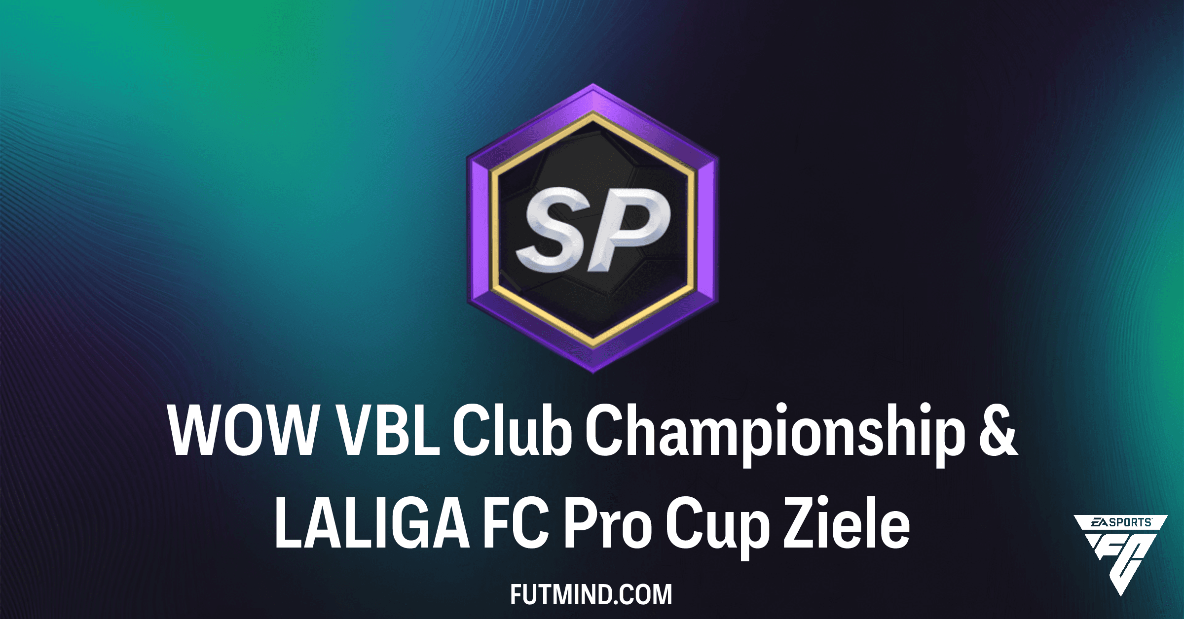 WOW VBL Club Championship & LALIGA FC Pro Cup: Belohnungen in FC 26 sichern