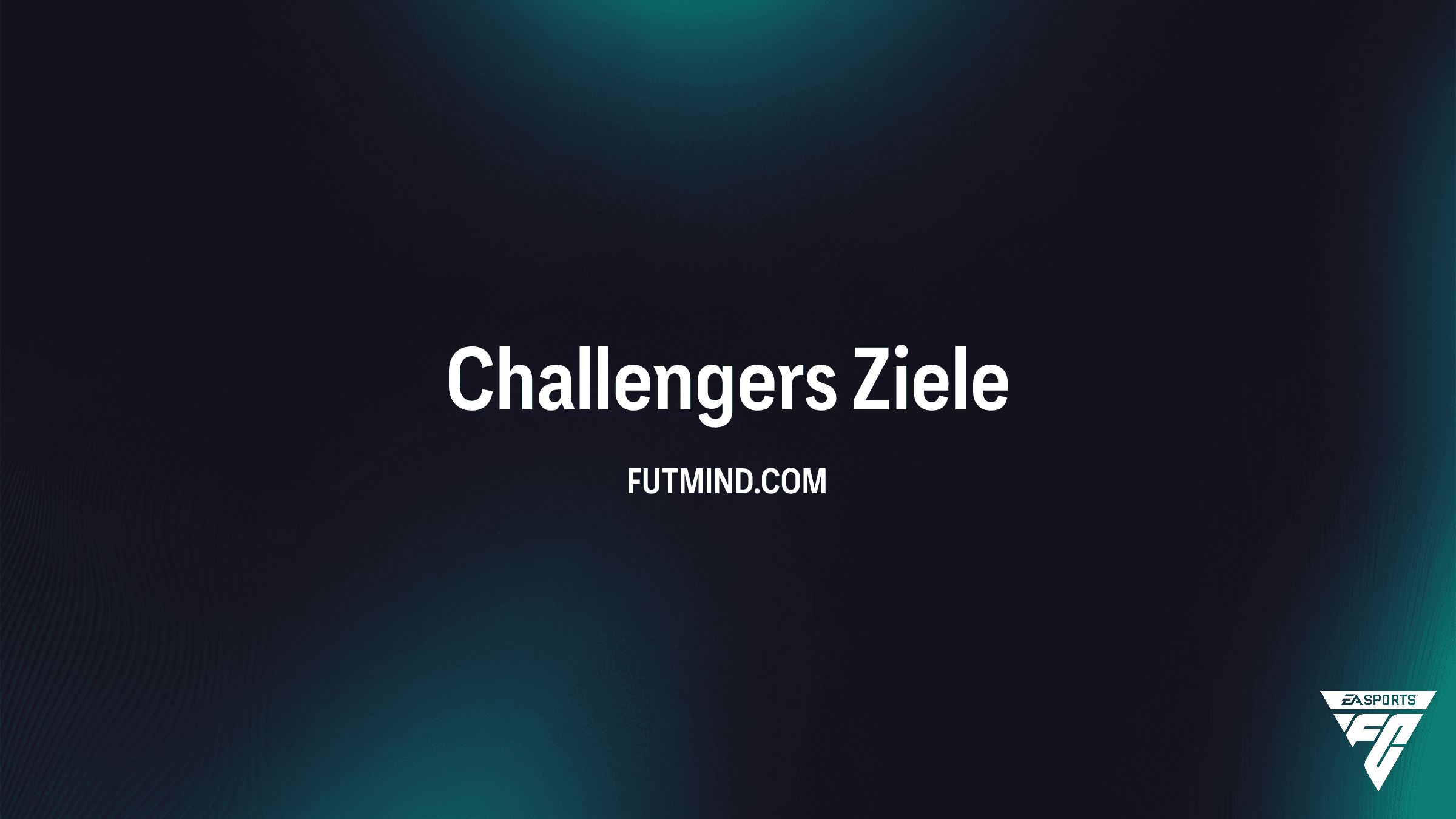 FC 26 Challengers Objective: Belohnungen und Aufgaben im Überblick