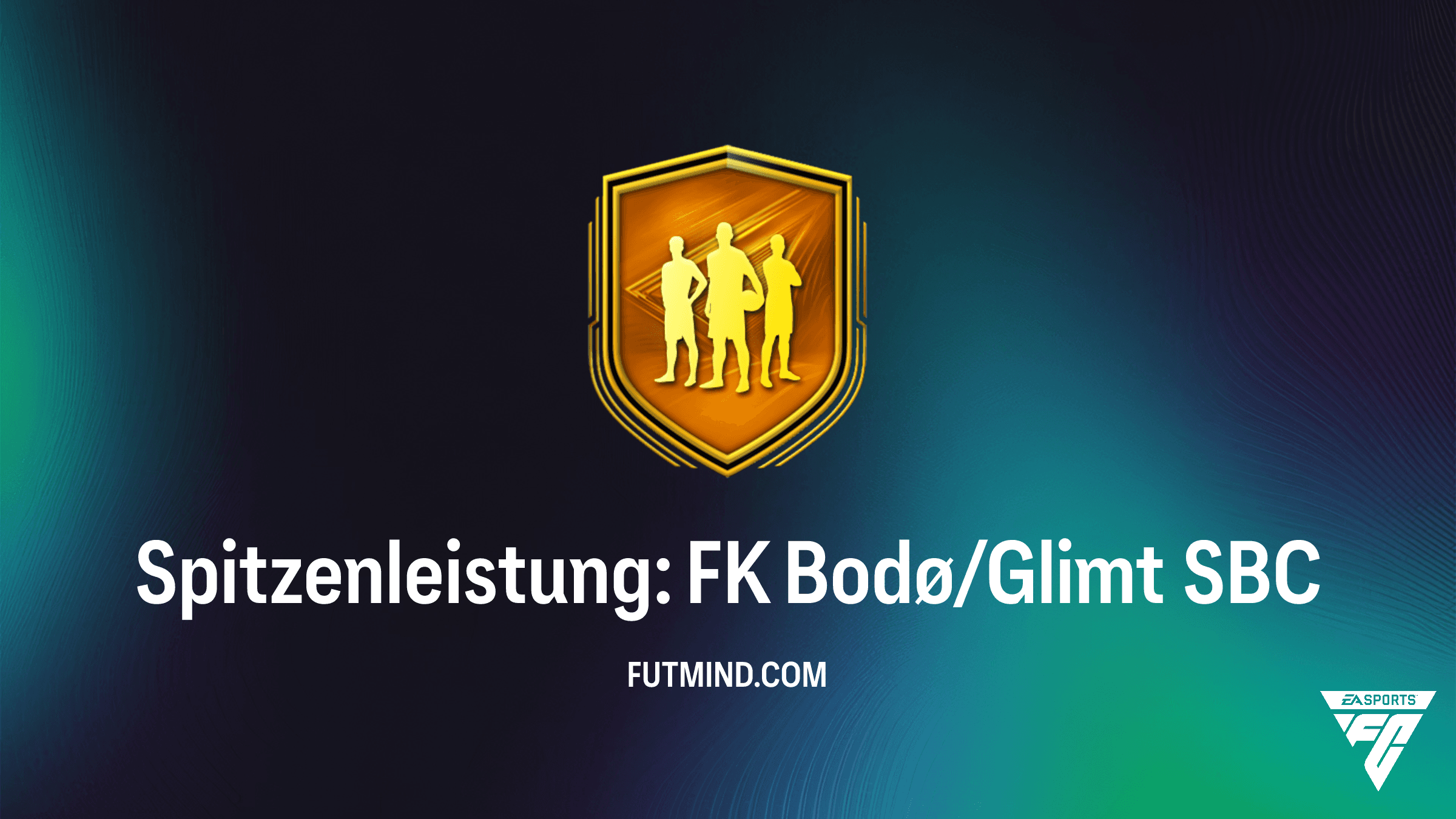 FC 26: So schließt du die Spitzenleistung: FK Bodø/Glimt SBC ab – Analyse und Lösungen