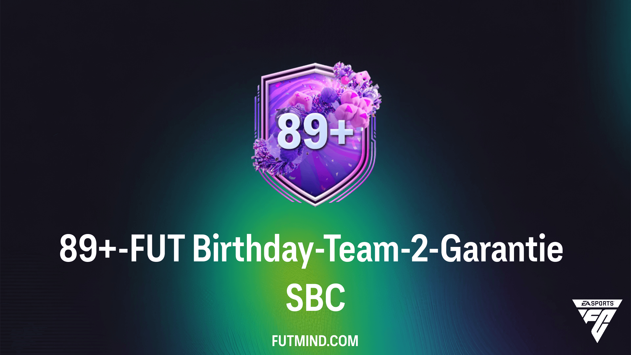 89+-FUT Birthday-Team-2-Garantie SBC: So sicherst du dir die Top-Stars in FC 26
