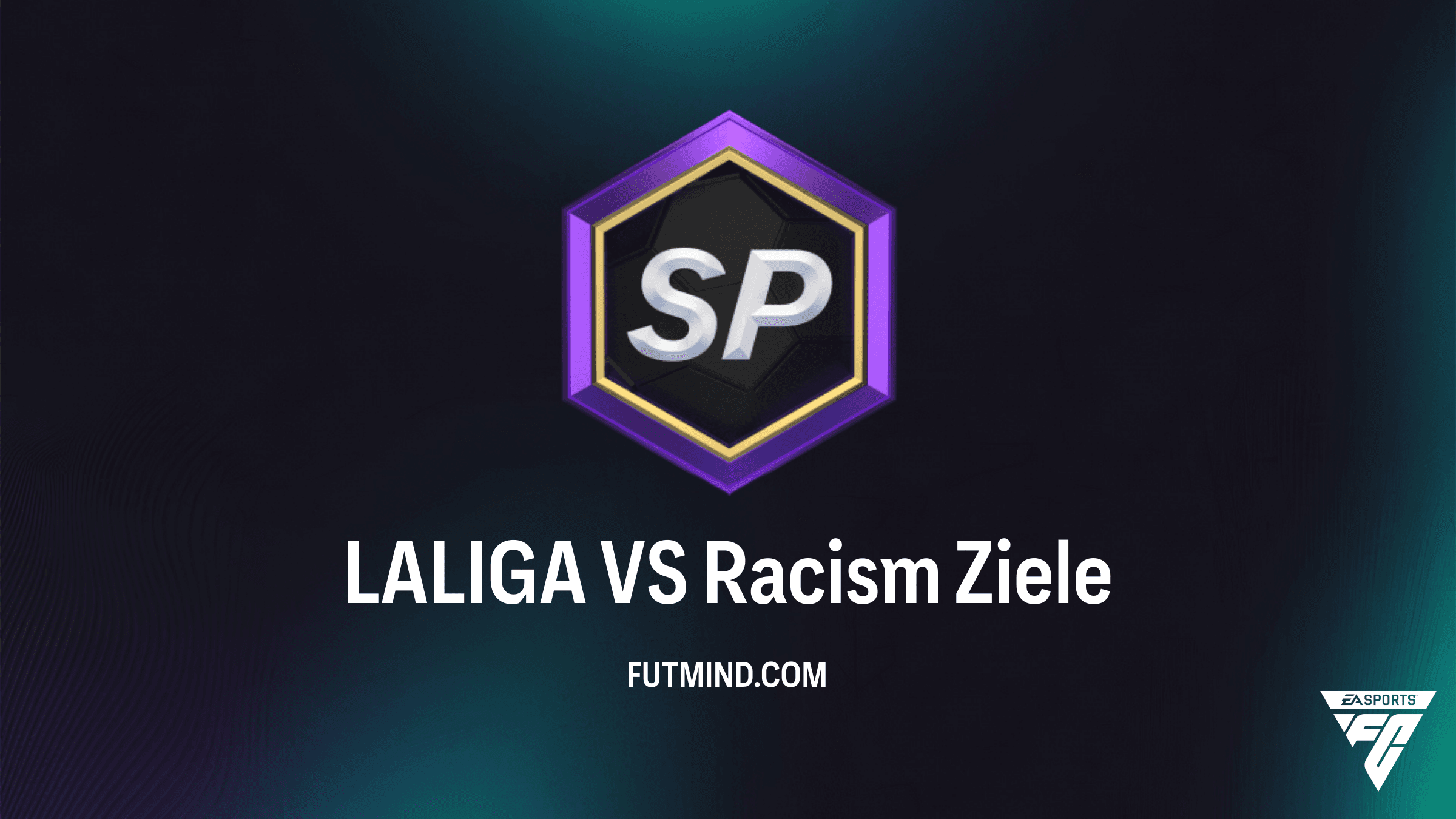 FC 26: LALIGA VS Racism Objective – So schaltest du alle Belohnungen frei